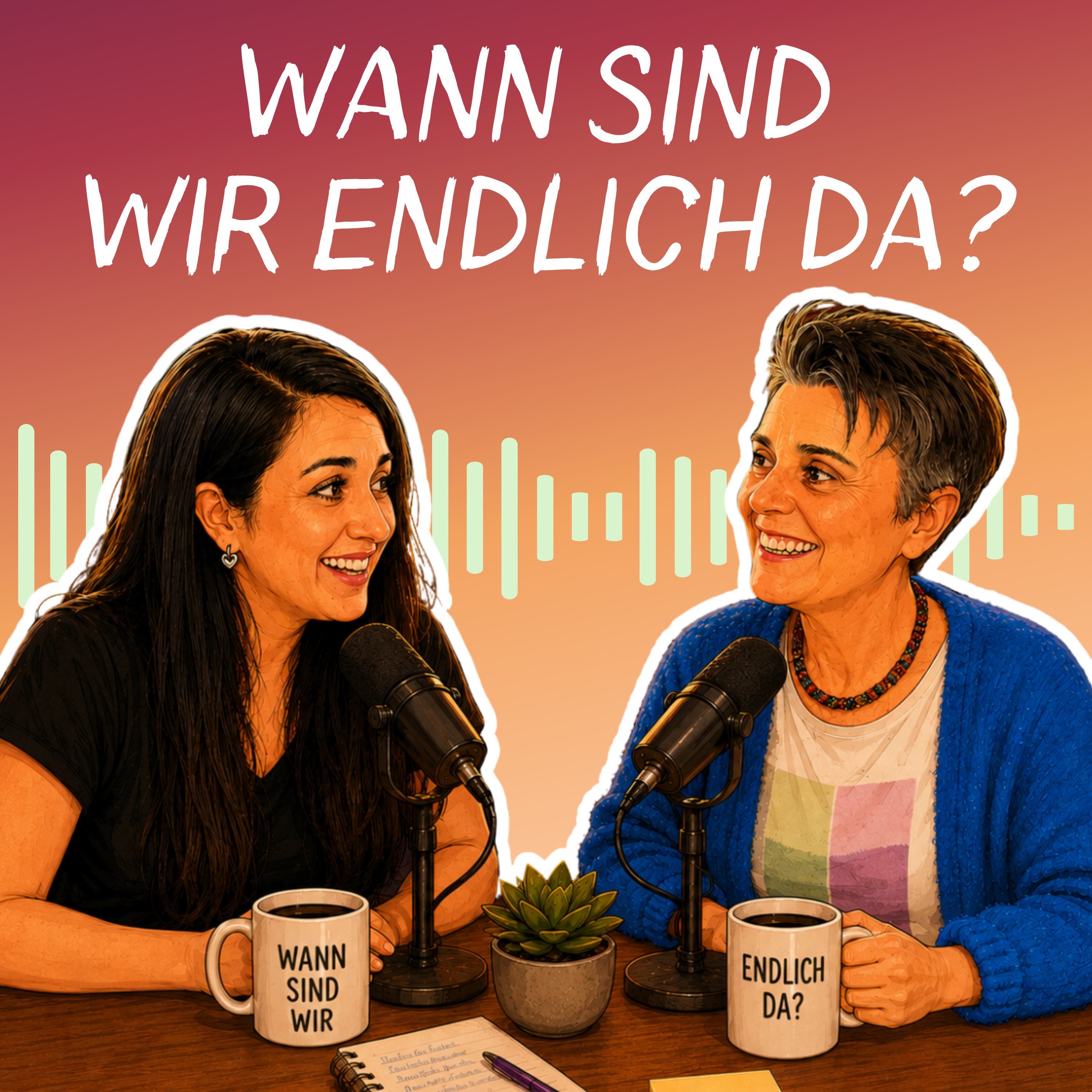 Podcast Wann sind wir endlich da? 