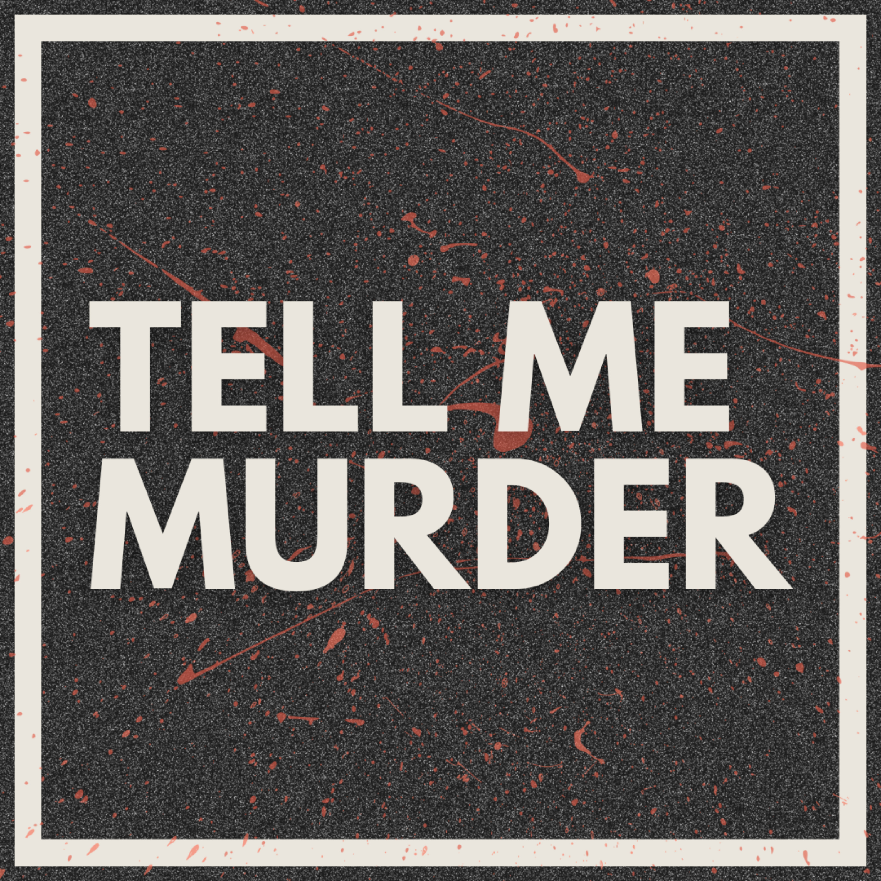 Tell Me Murder podcast artwork