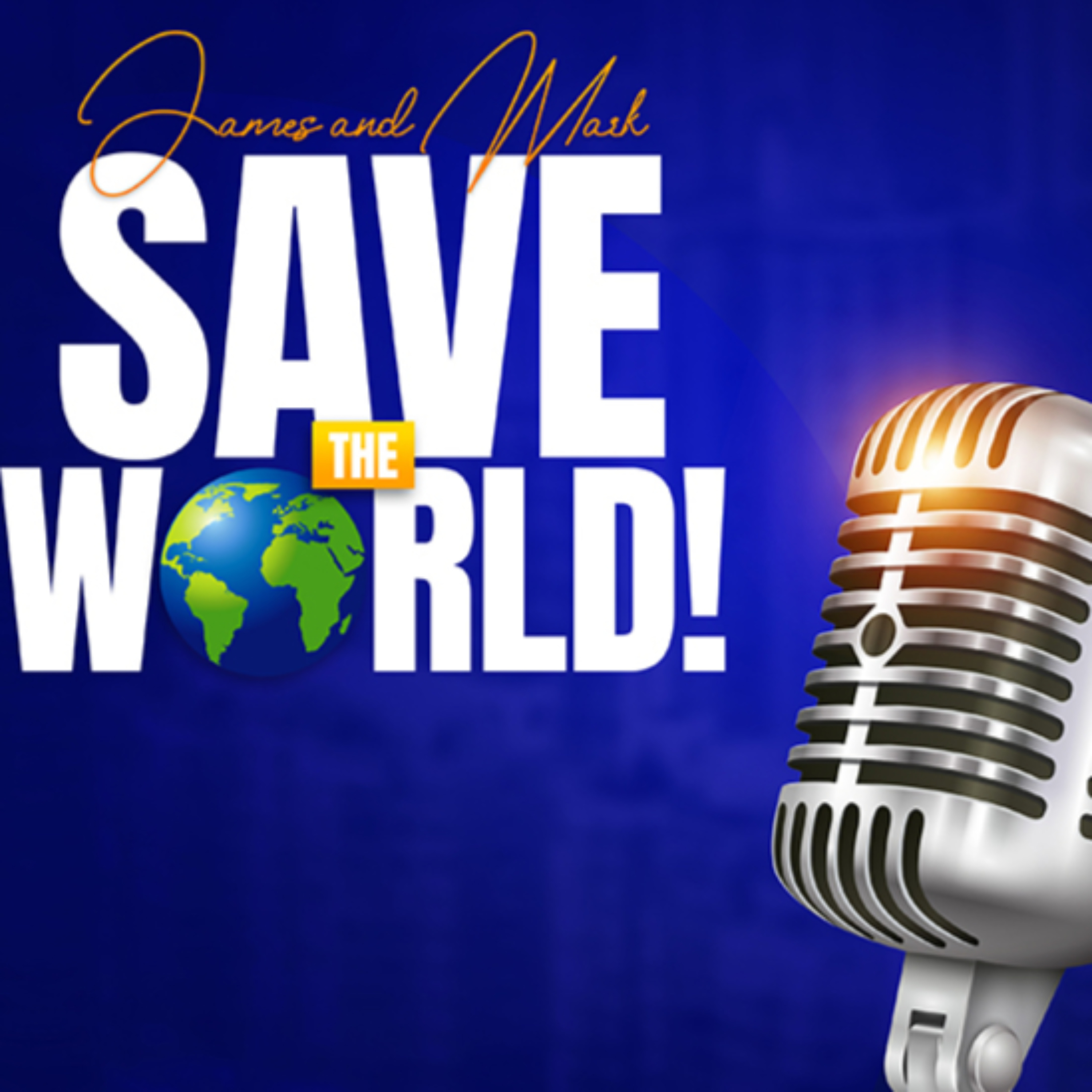 James And Mark Save The World