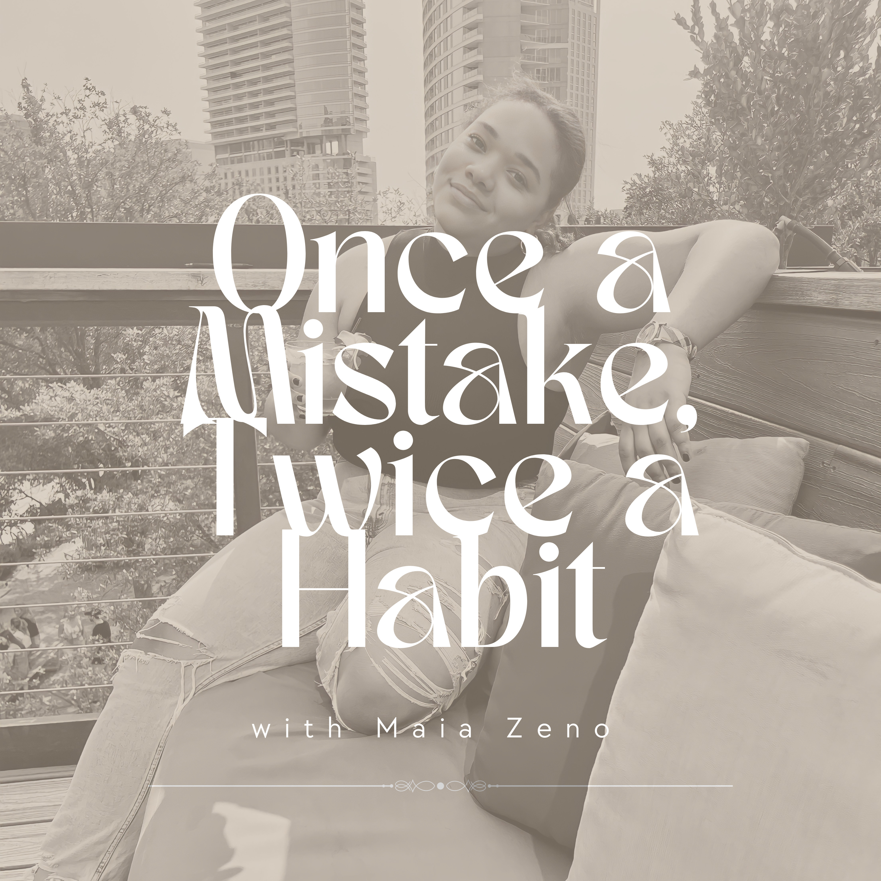 Once a Mistake, Twice a Habit podcast artwork