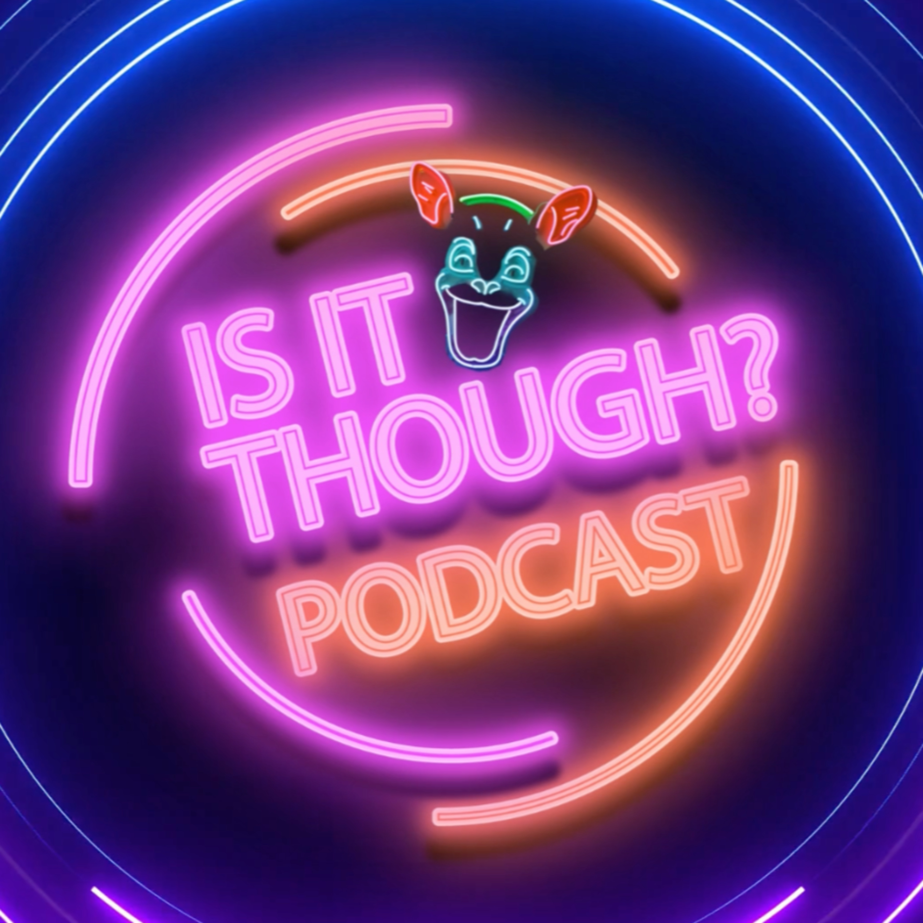 The "Is It Though?" Podcast
