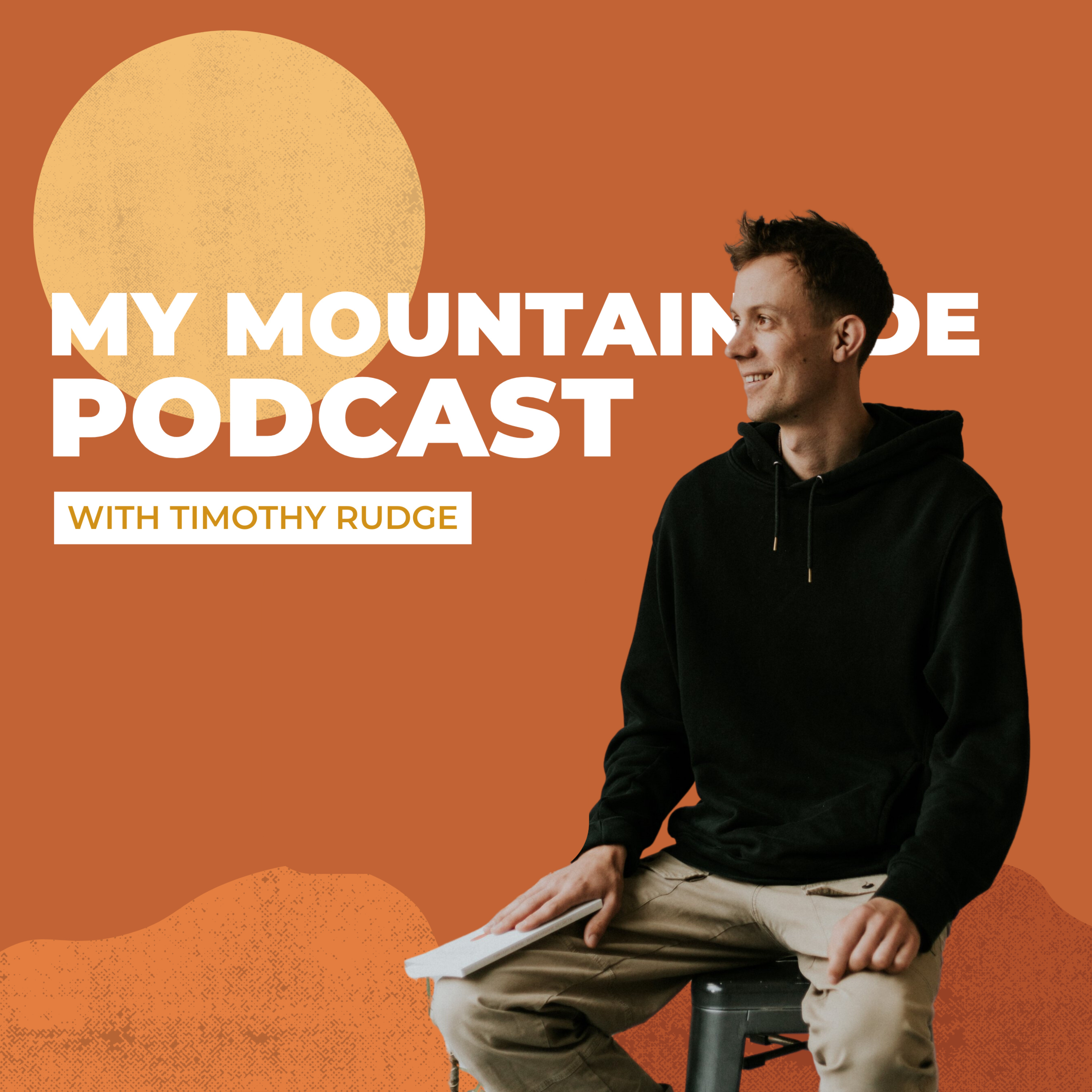 My Mountainside Podcast with Timothy Rudge