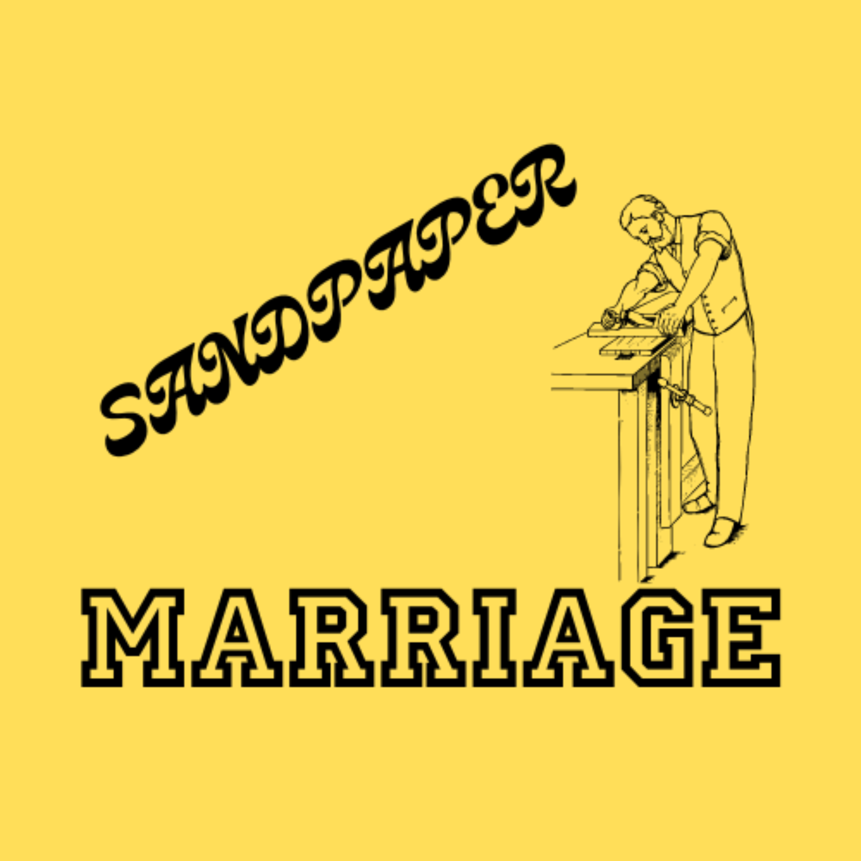 Sandpaper Marriage