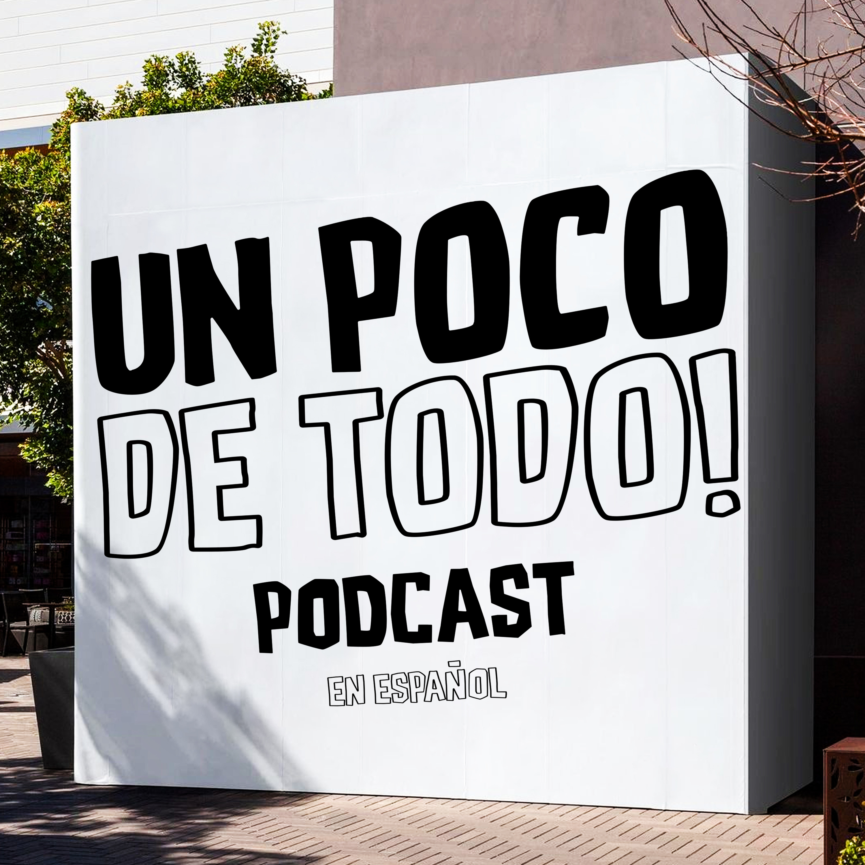 UN POCO DE TODO - PODCAST podcast artwork