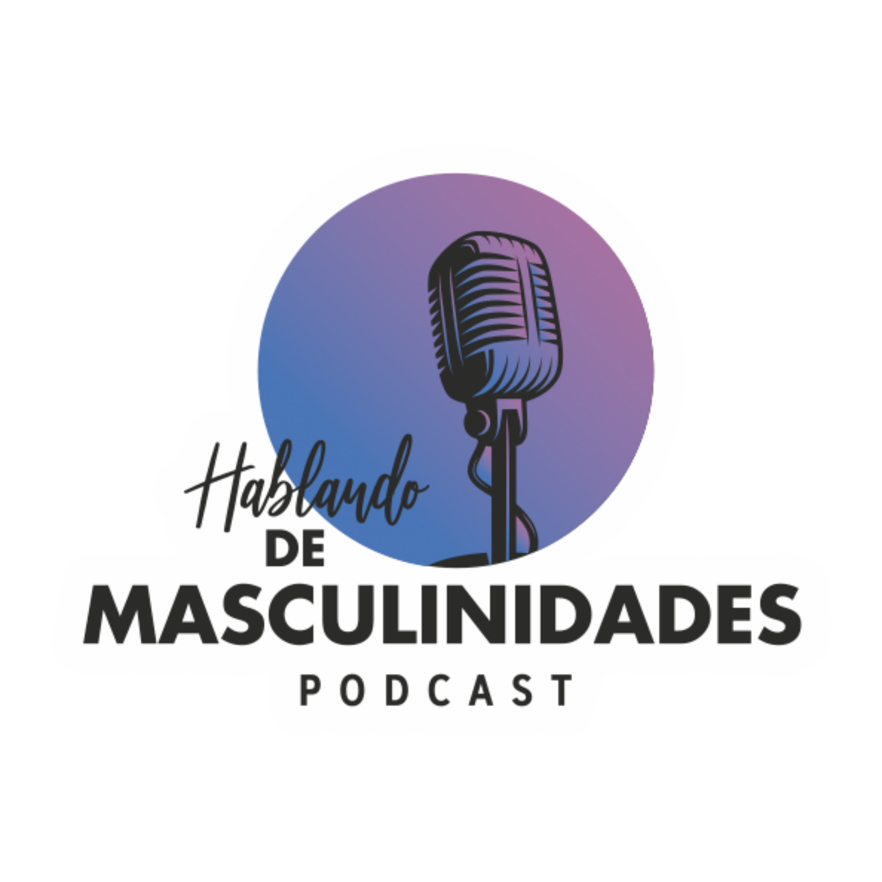 Hablando de Masculinidades podcast artwork