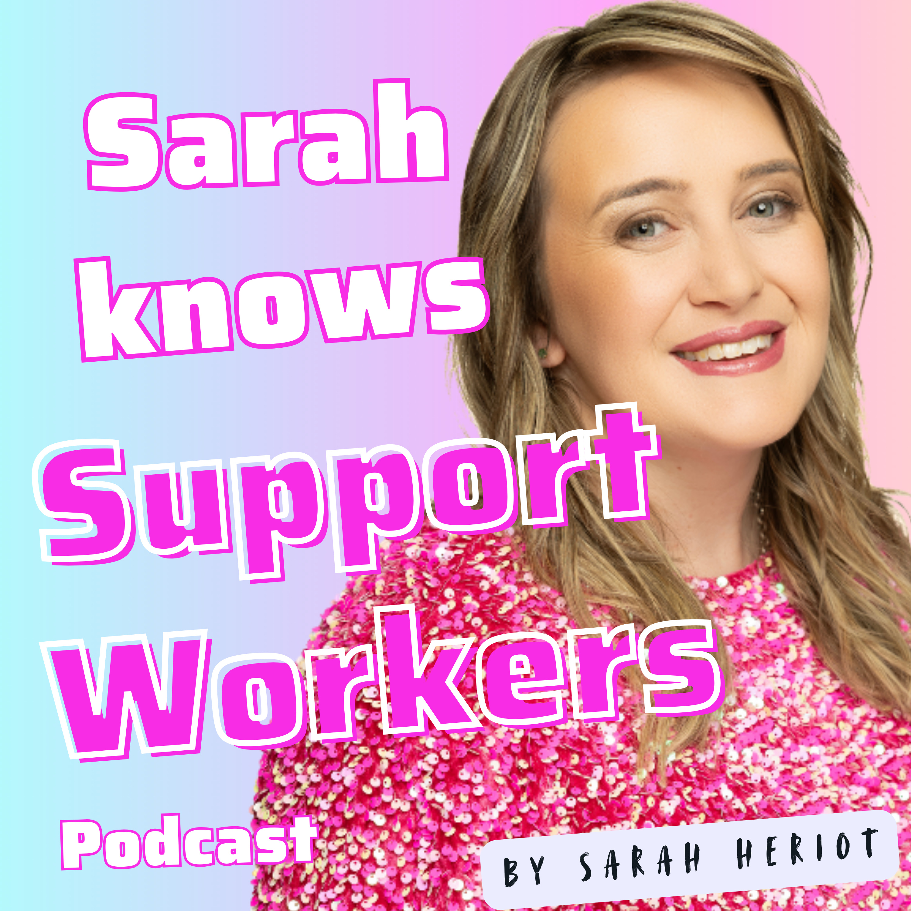 Sarah Knows Support Workers