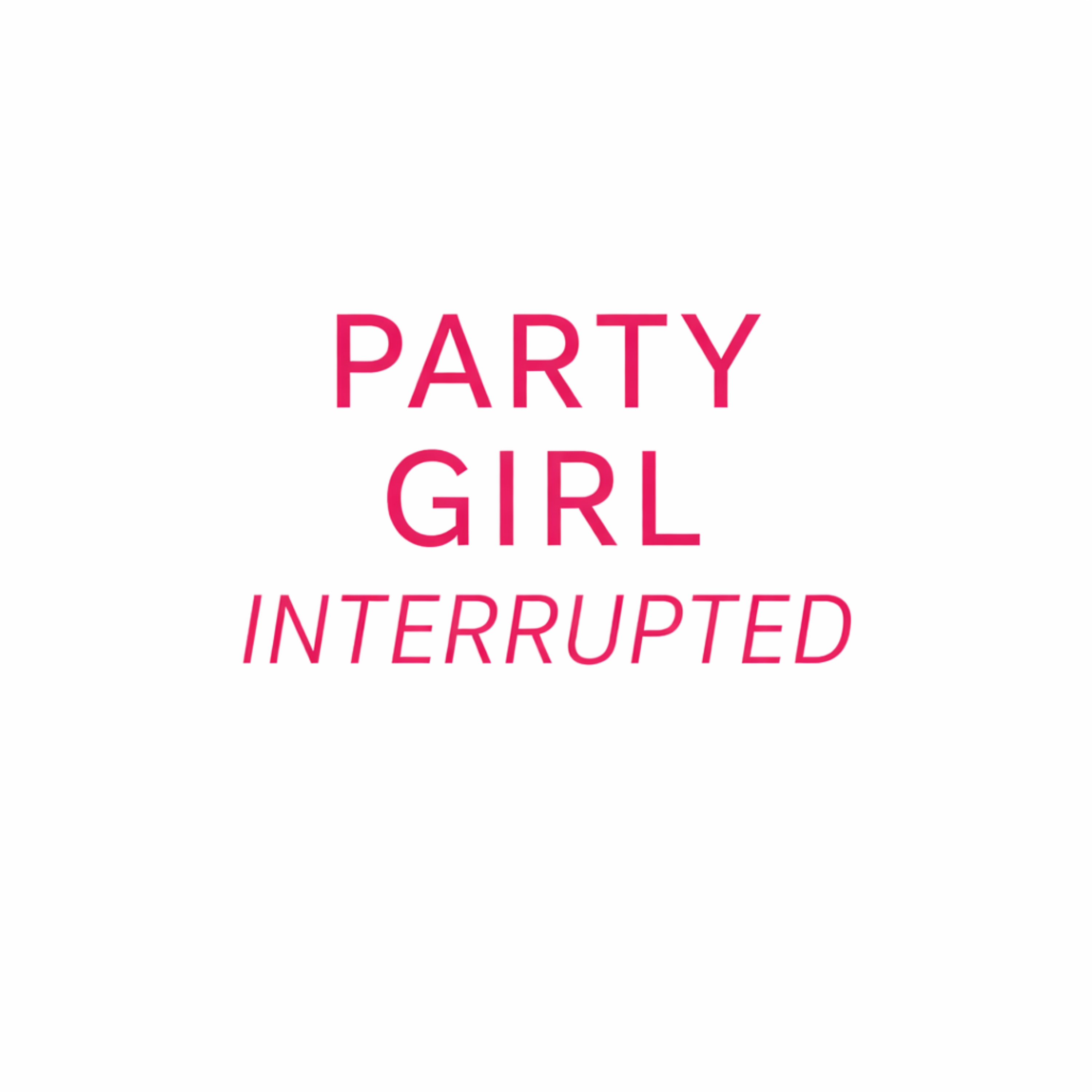 Party Girl Interrupted podcast artwork