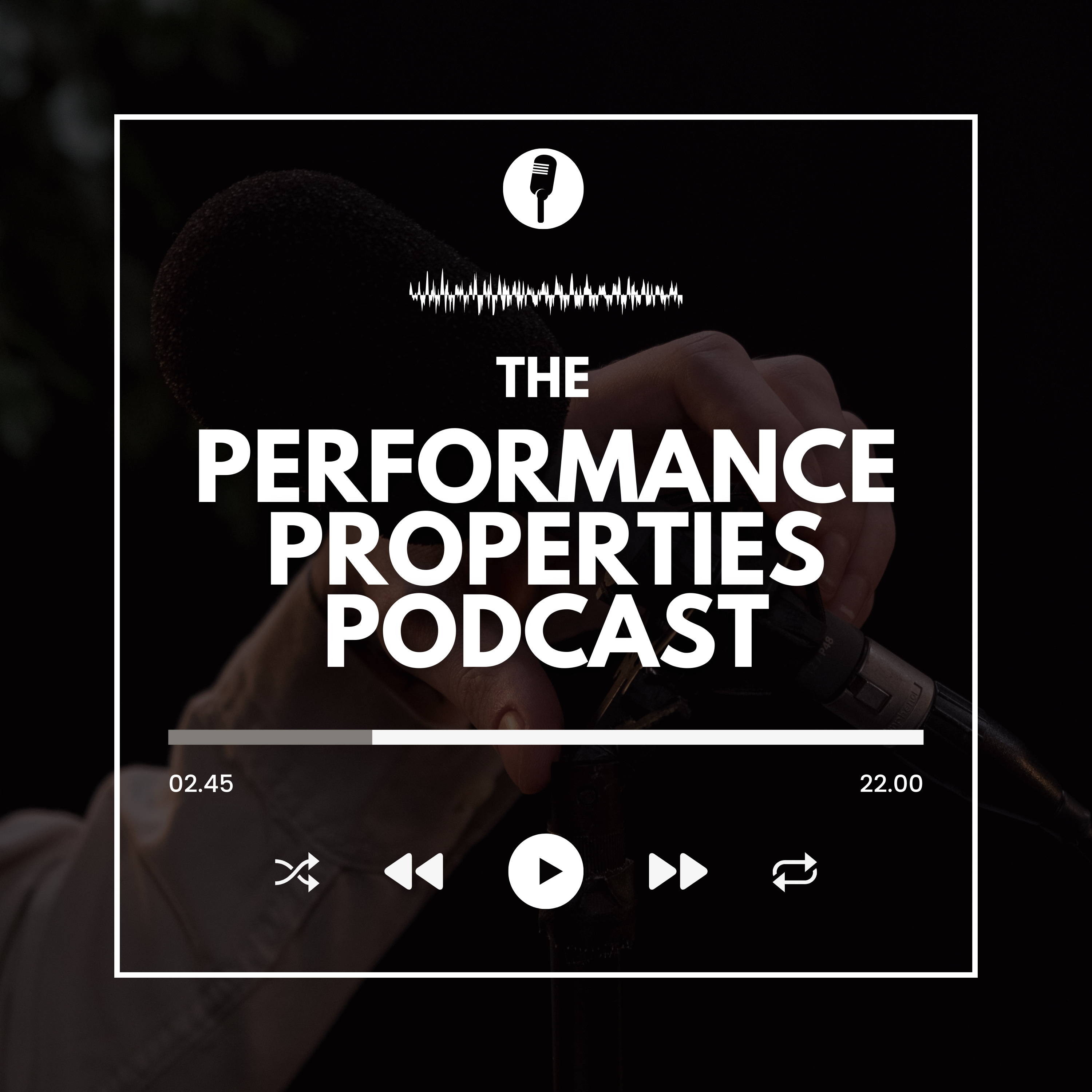 Performance Properties Podcast