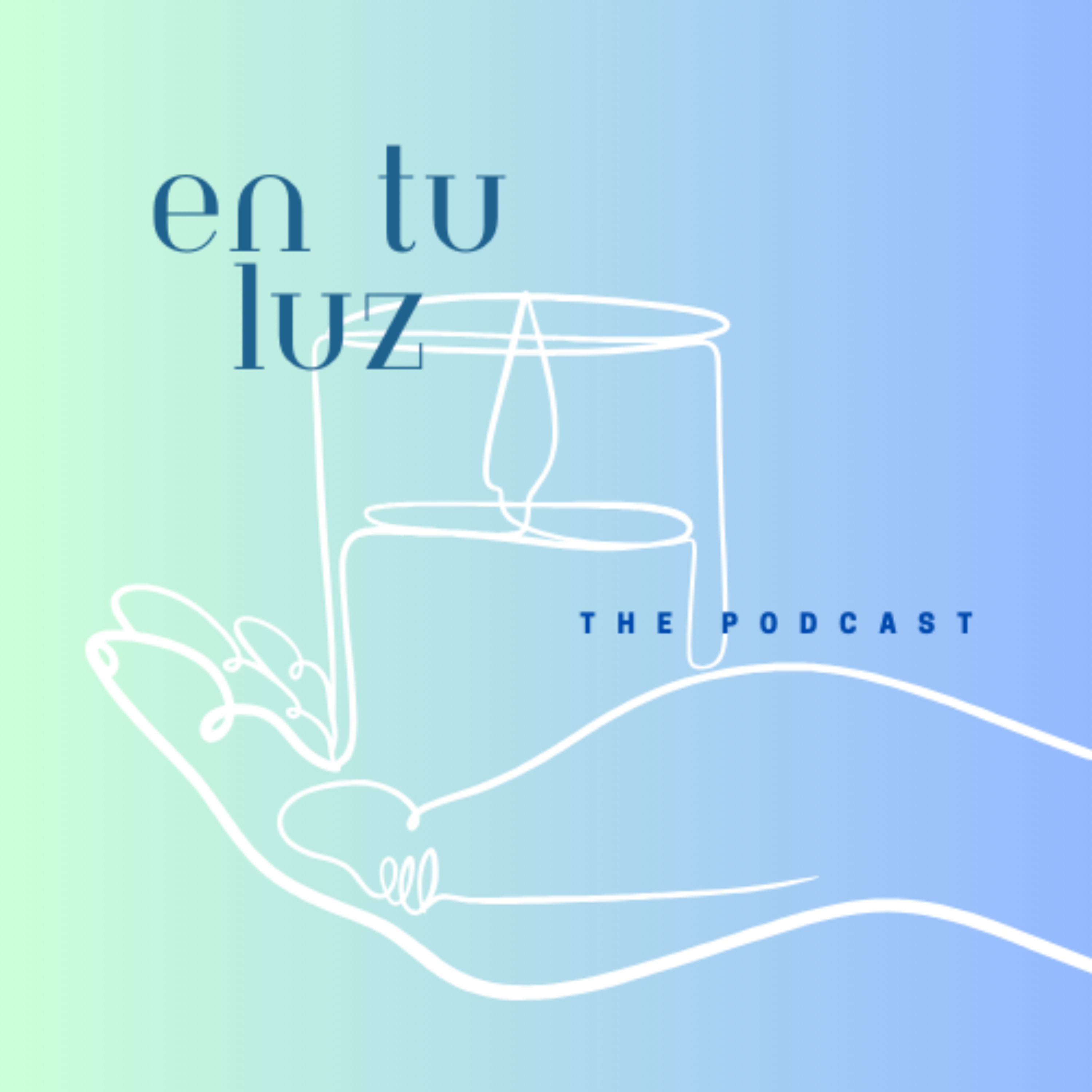 En tu Luz the Podcast podcast artwork