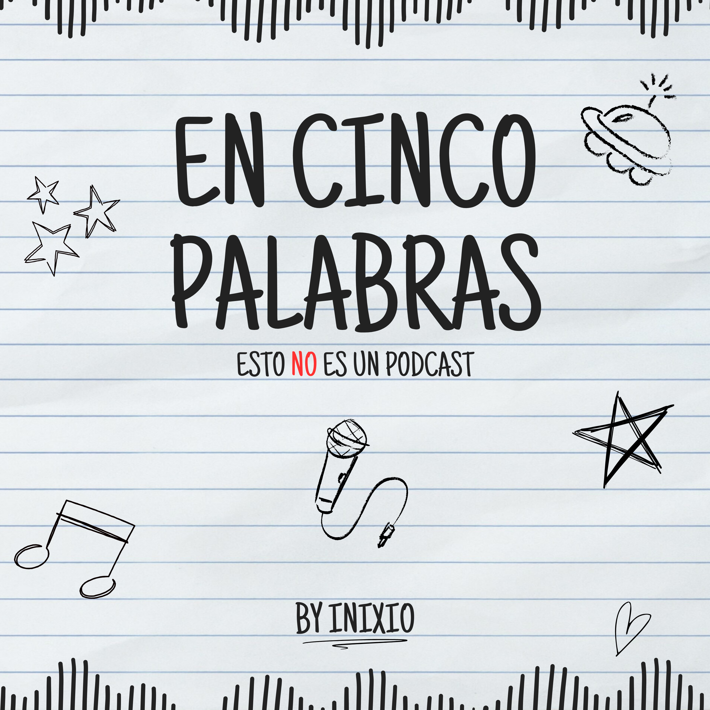 En Cinco Palabras: Esto No Es Un Podcast podcast artwork