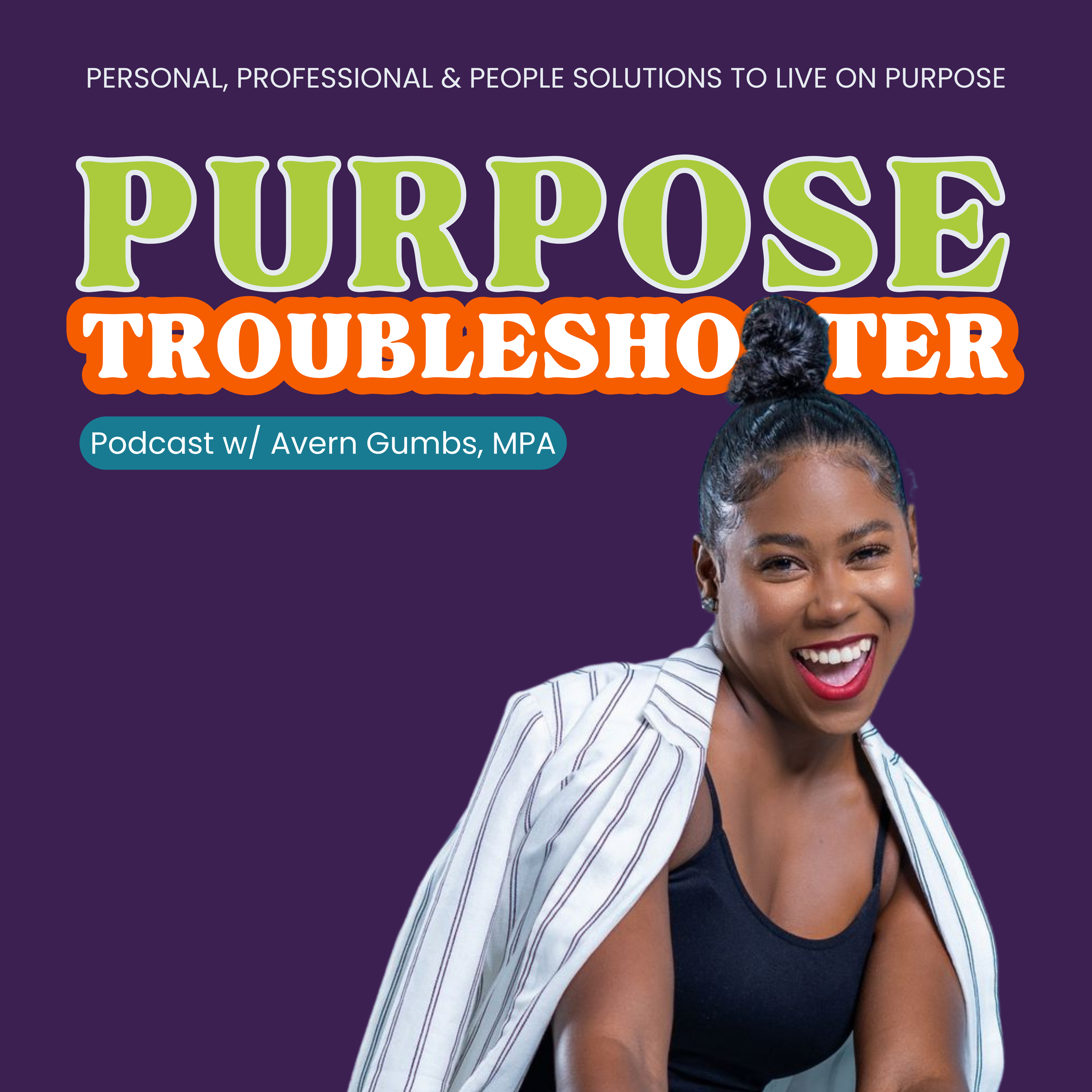 Purpose Troubleshooter Podcast