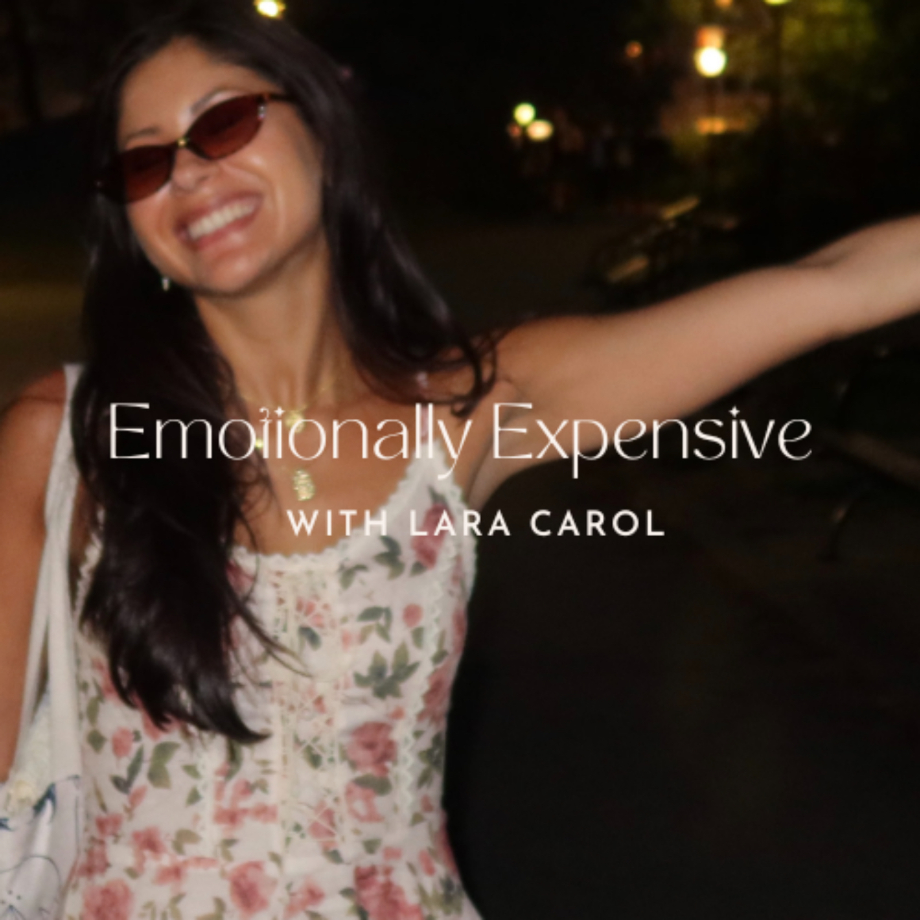 Emotionally Expensive with Lara Carol