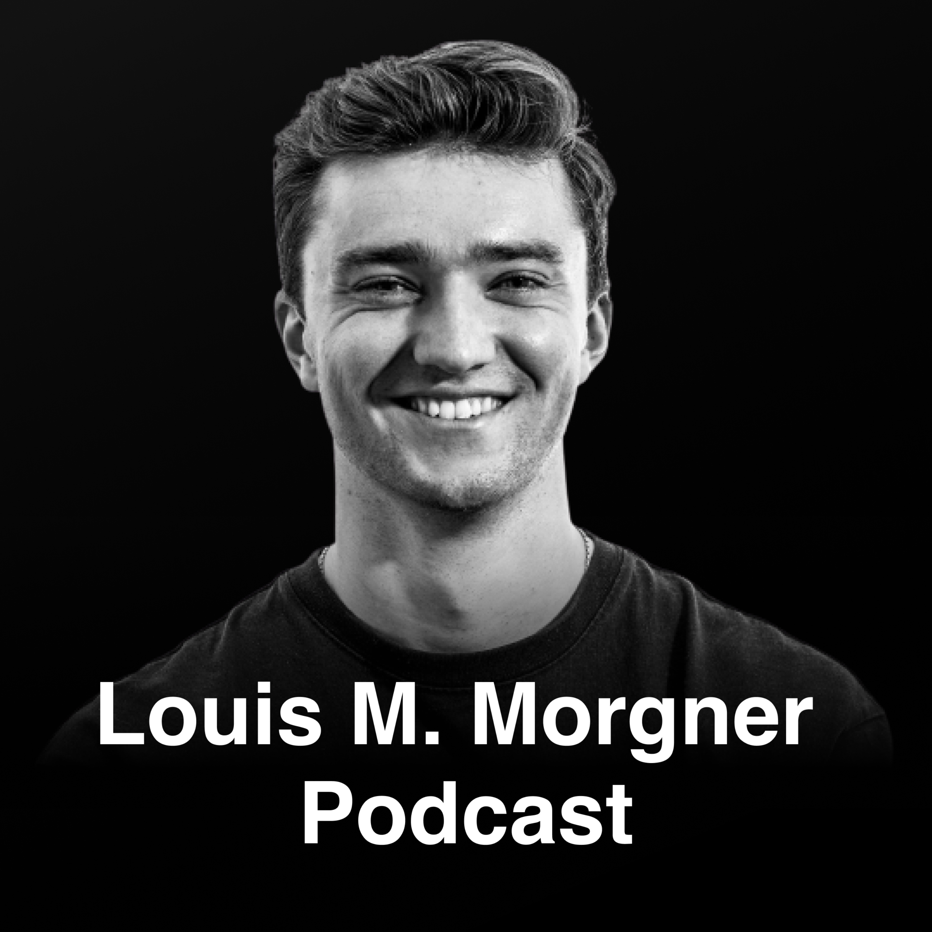 Louis M. Morgner Podcast podcast artwork