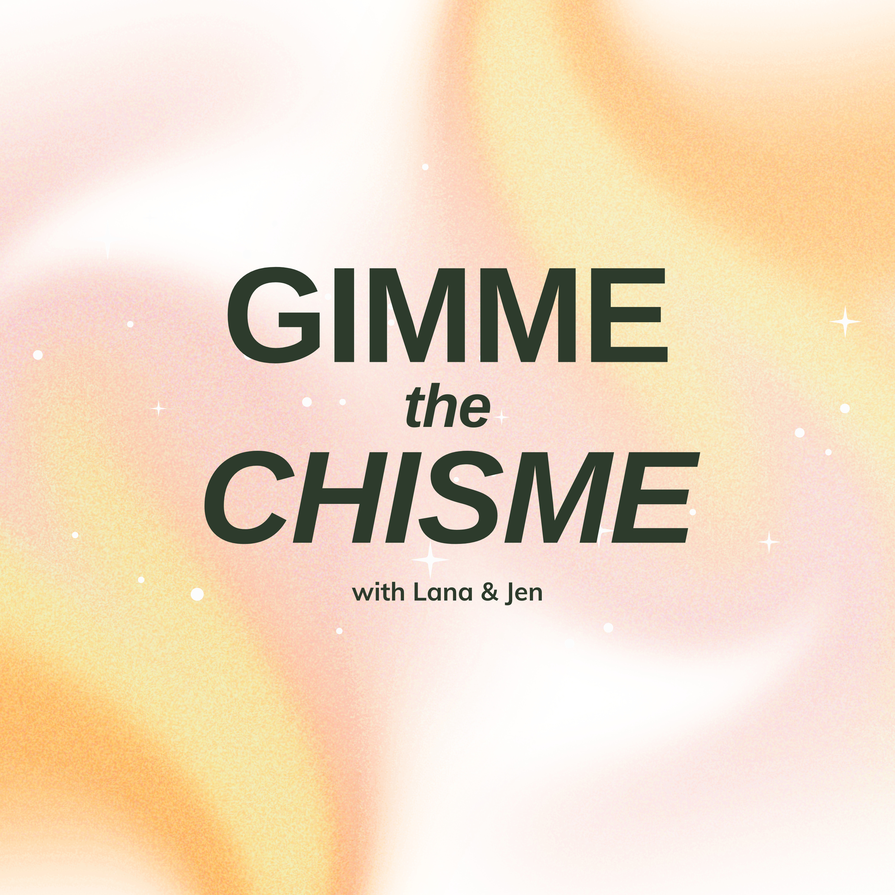 Gimme The Chisme podcast artwork