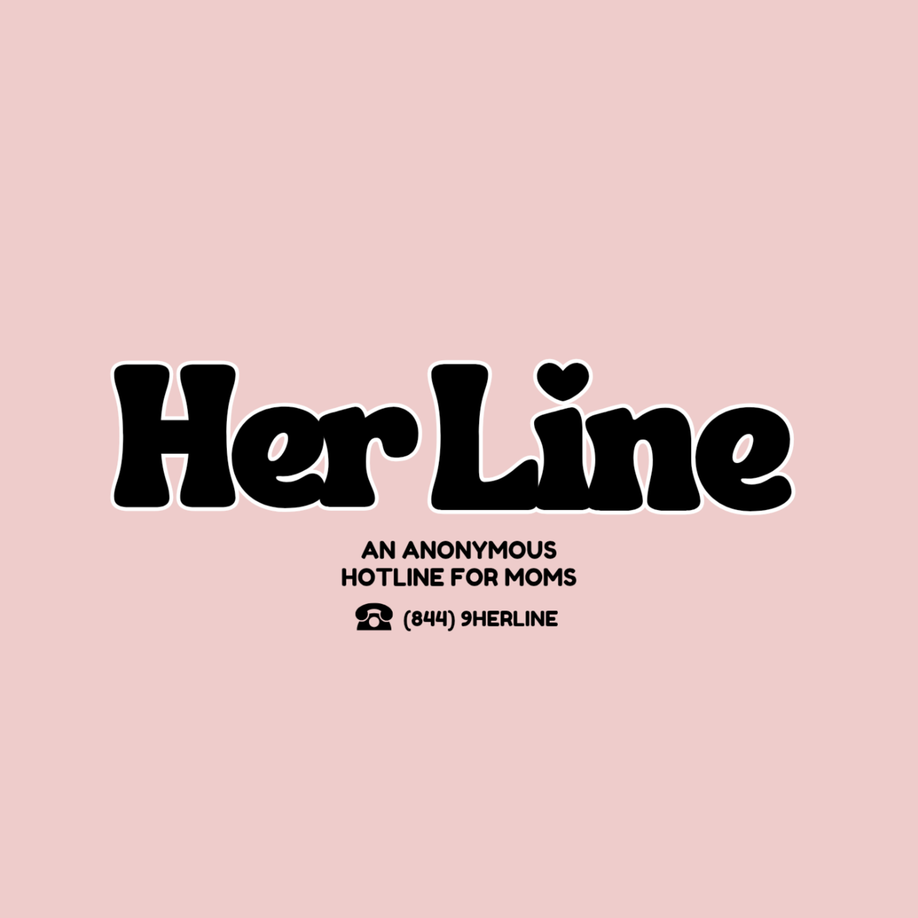 HER LINE - An Anonymous hotline for moms podcast artwork