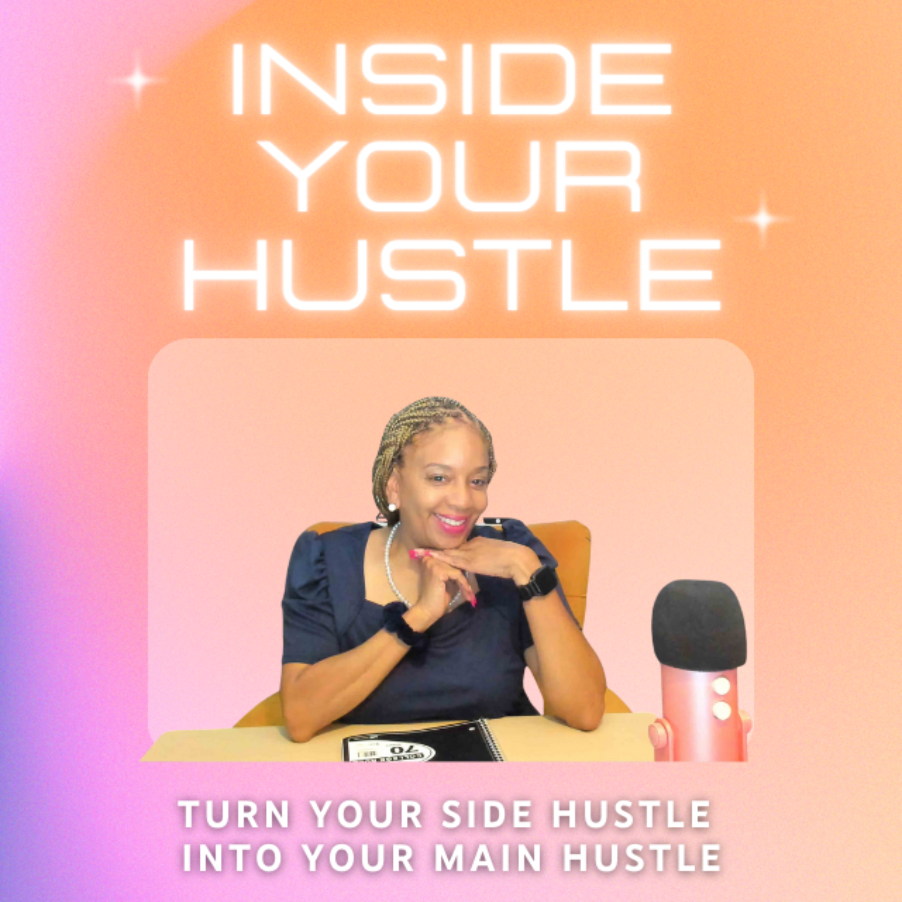 Inside Your Hustle podcast artwork