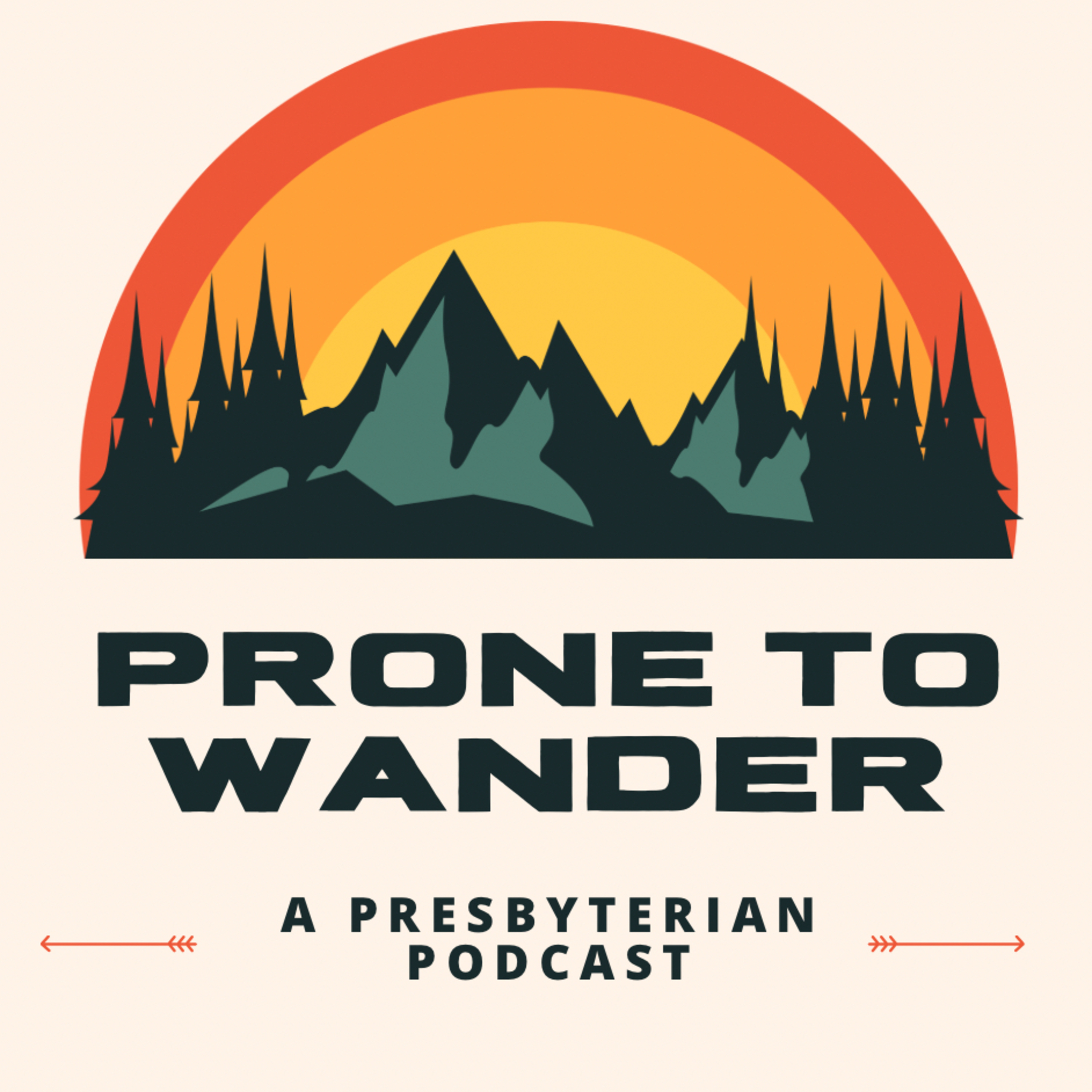Prone to Wander: A Presbyterian Podcast