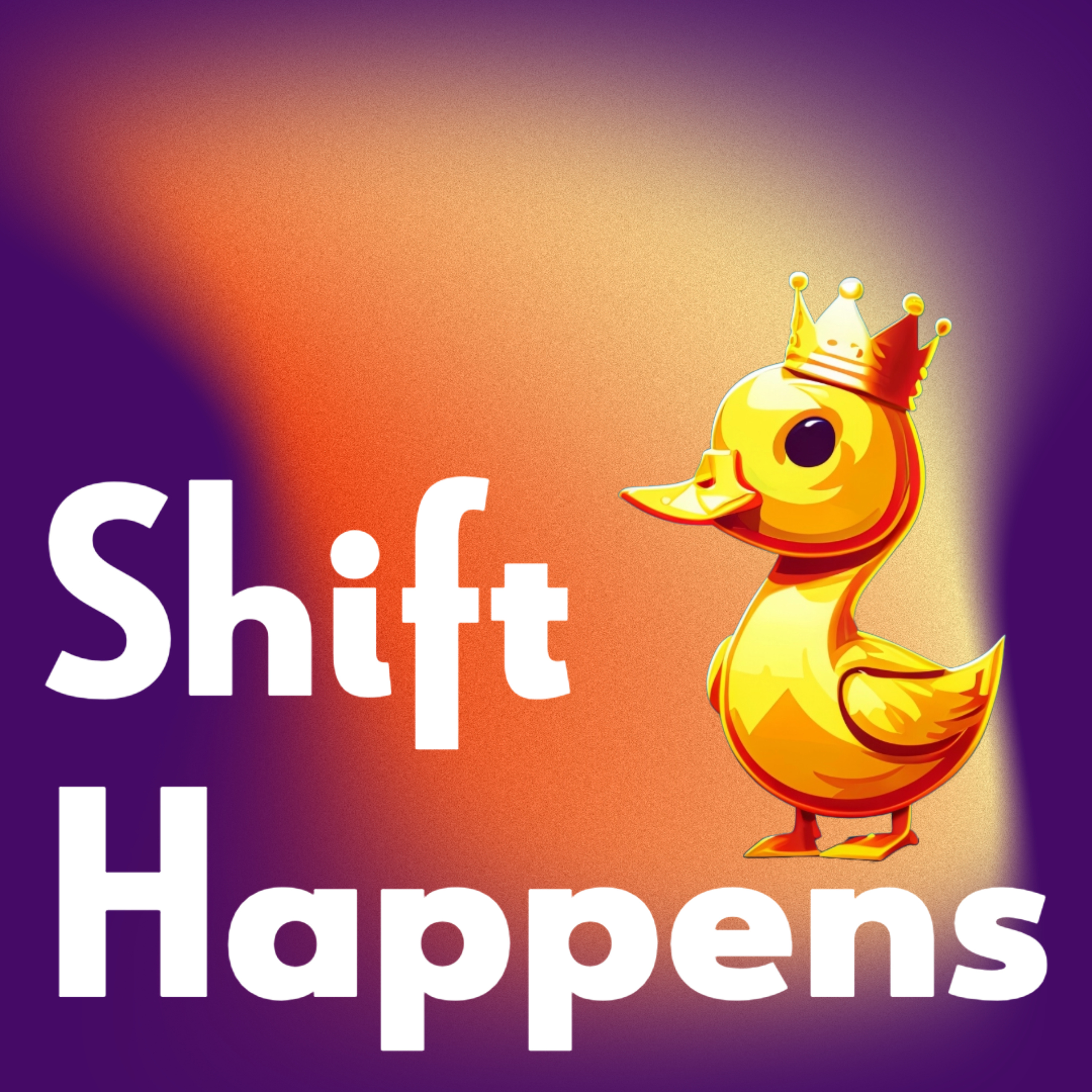 Shift Happens