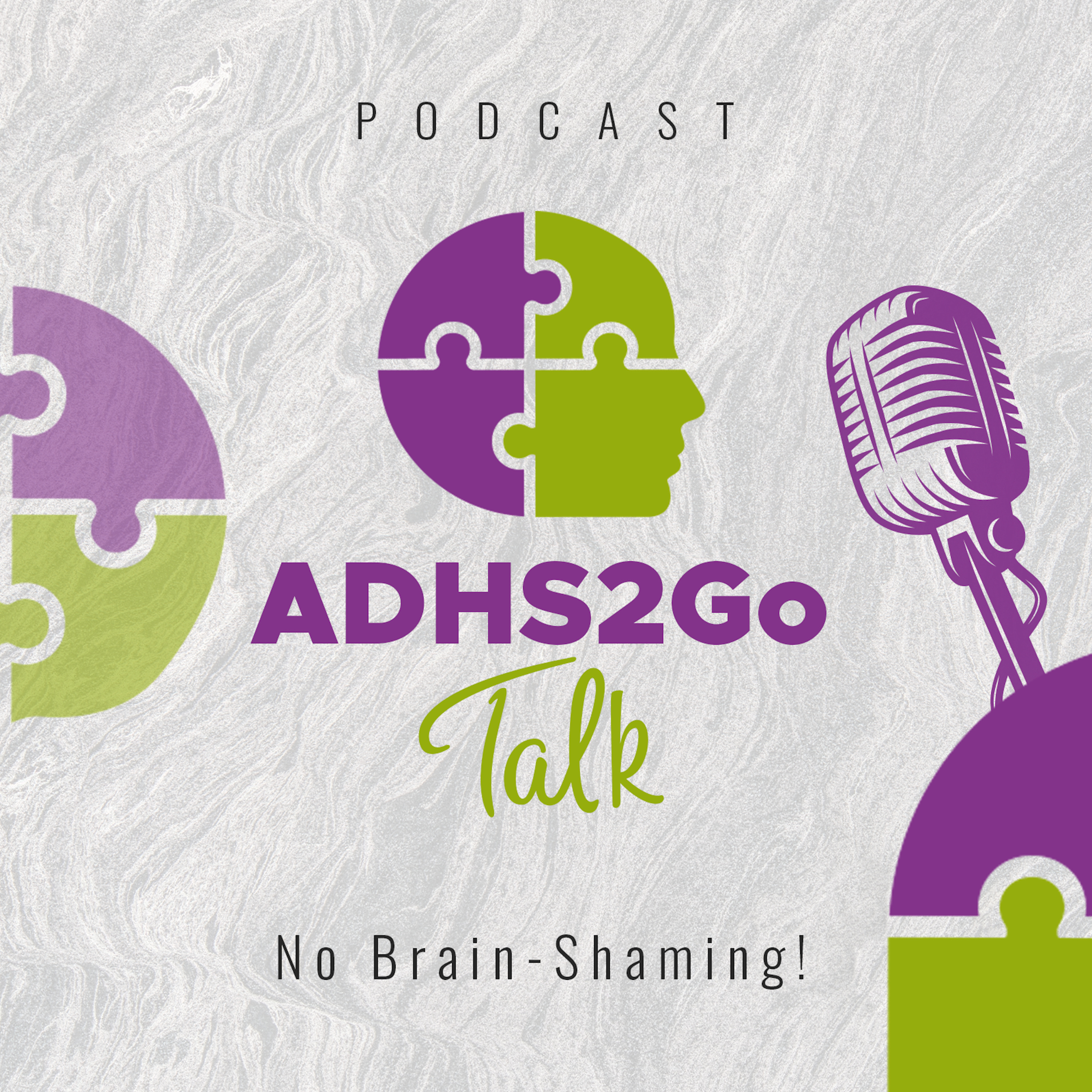 ADHS 2Go Talk. No Brain-Shaming! podcast artwork