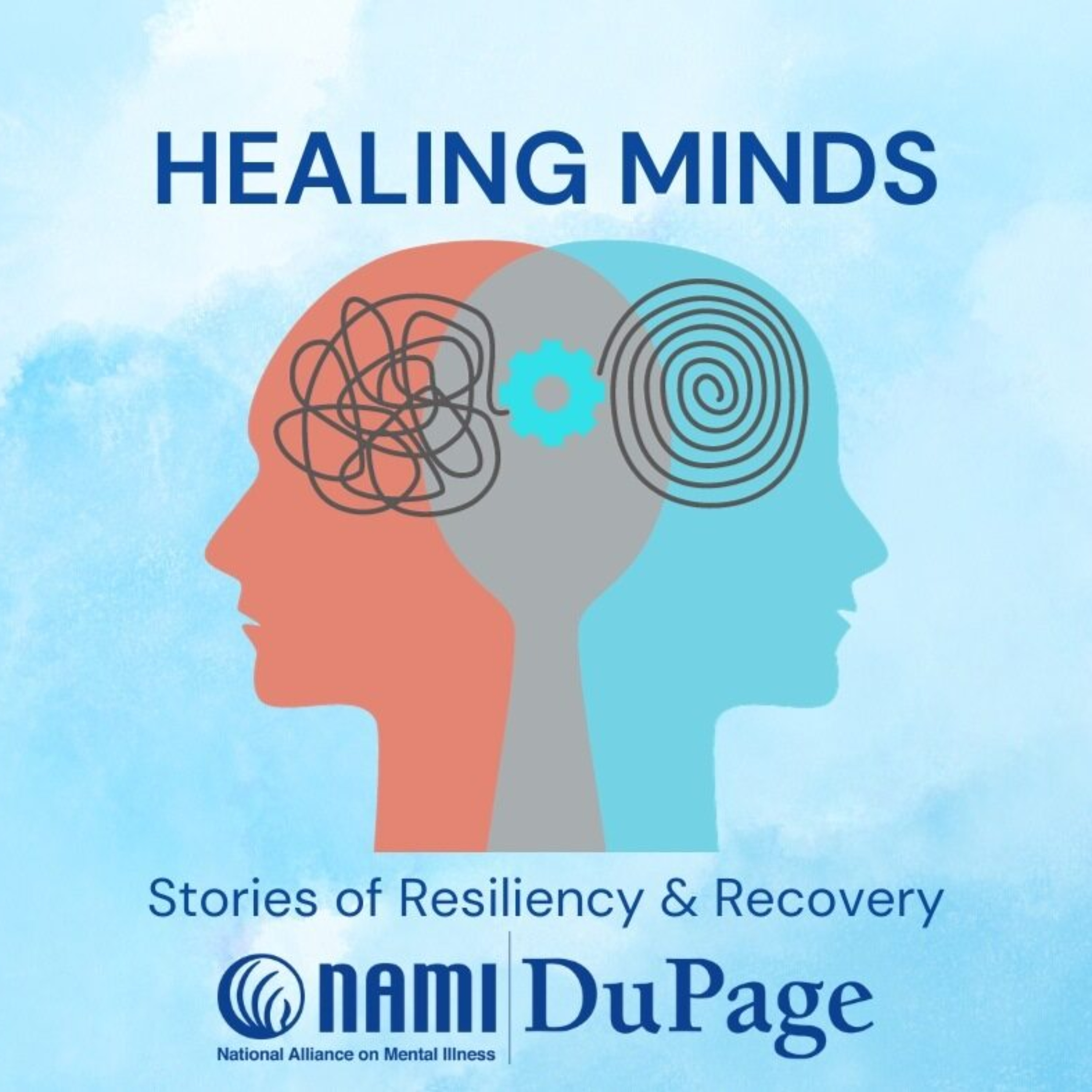 Healing Minds - Stories of Resiliency and Recovery