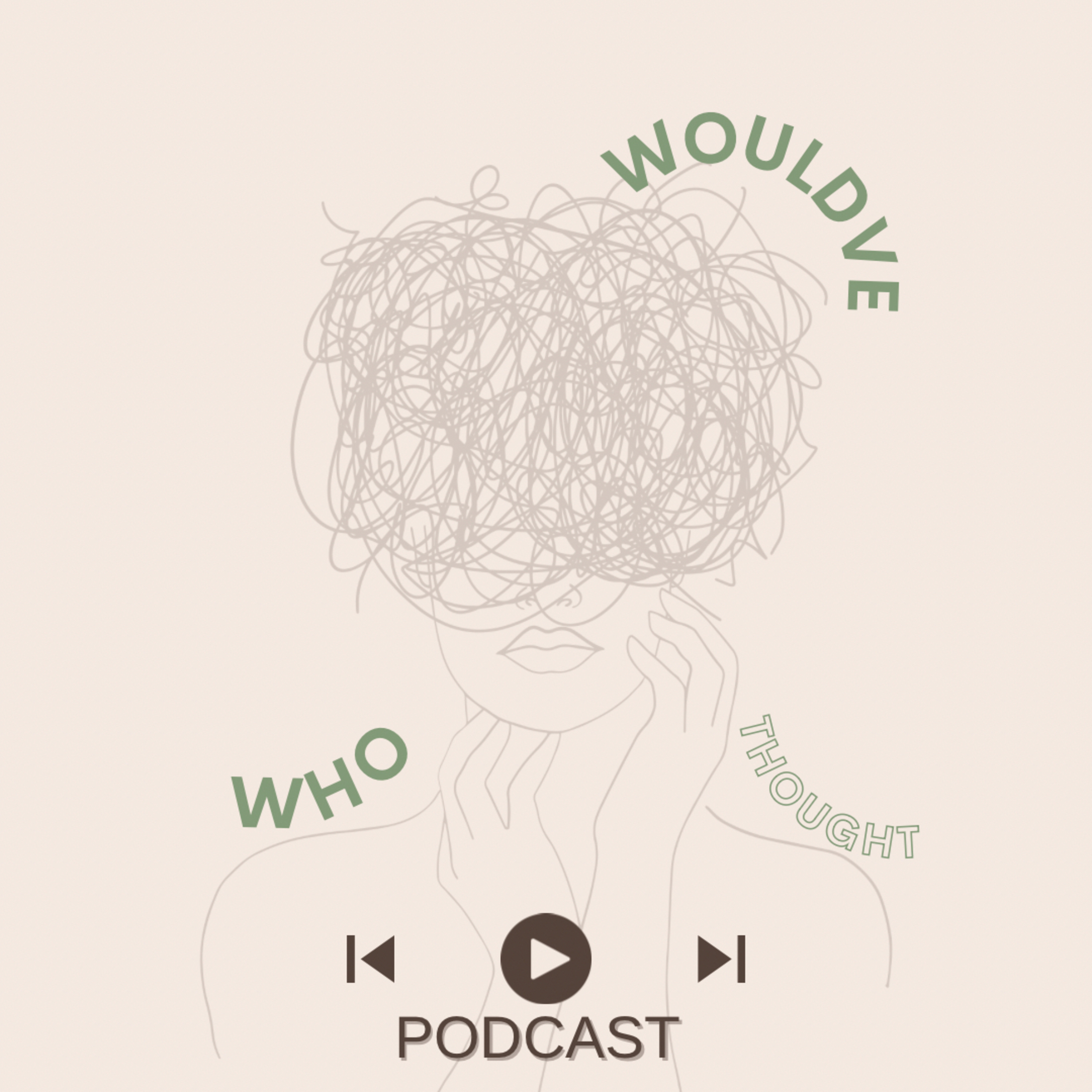 Who Wouldve Thought podcast artwork