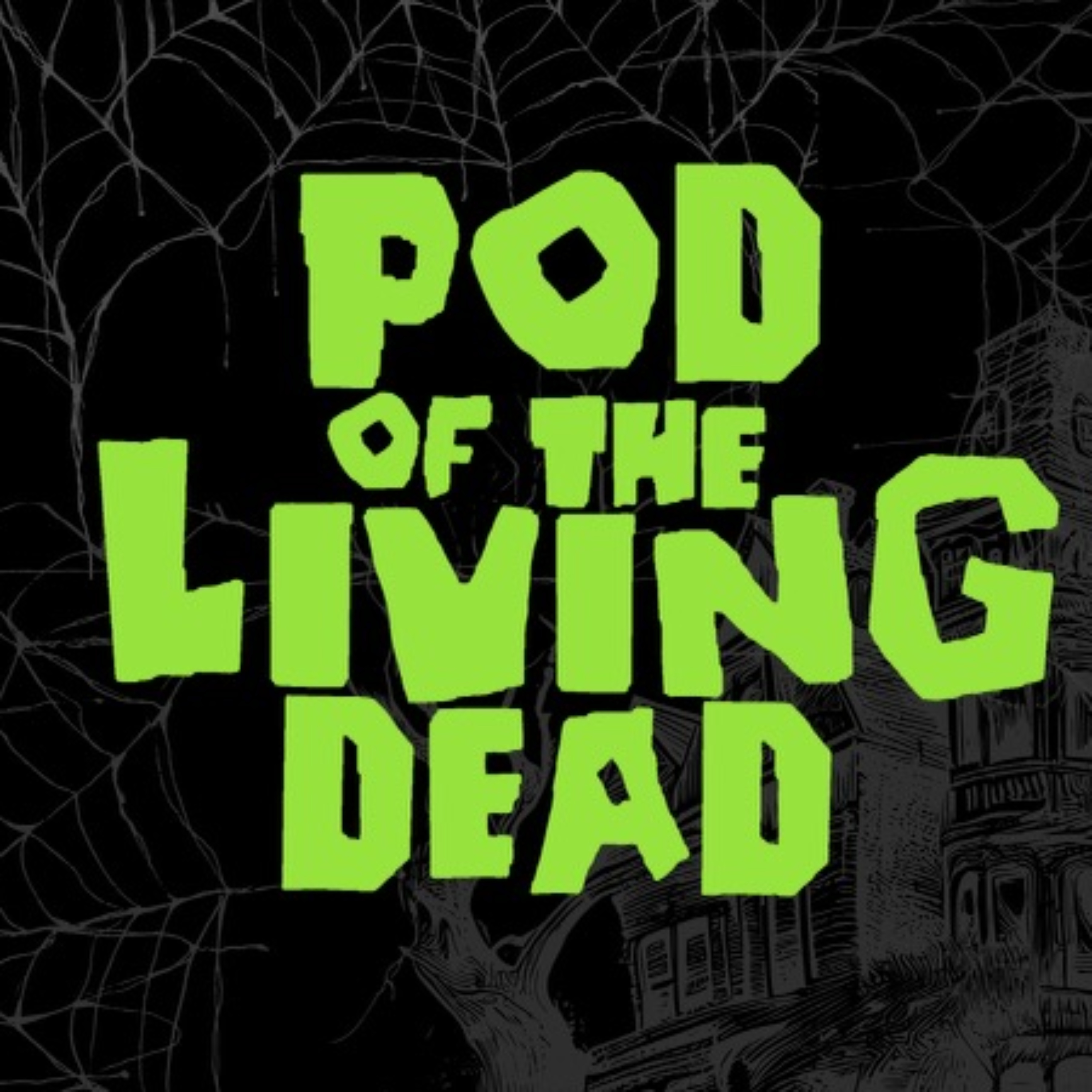 Pod of the Living Dead podcast artwork