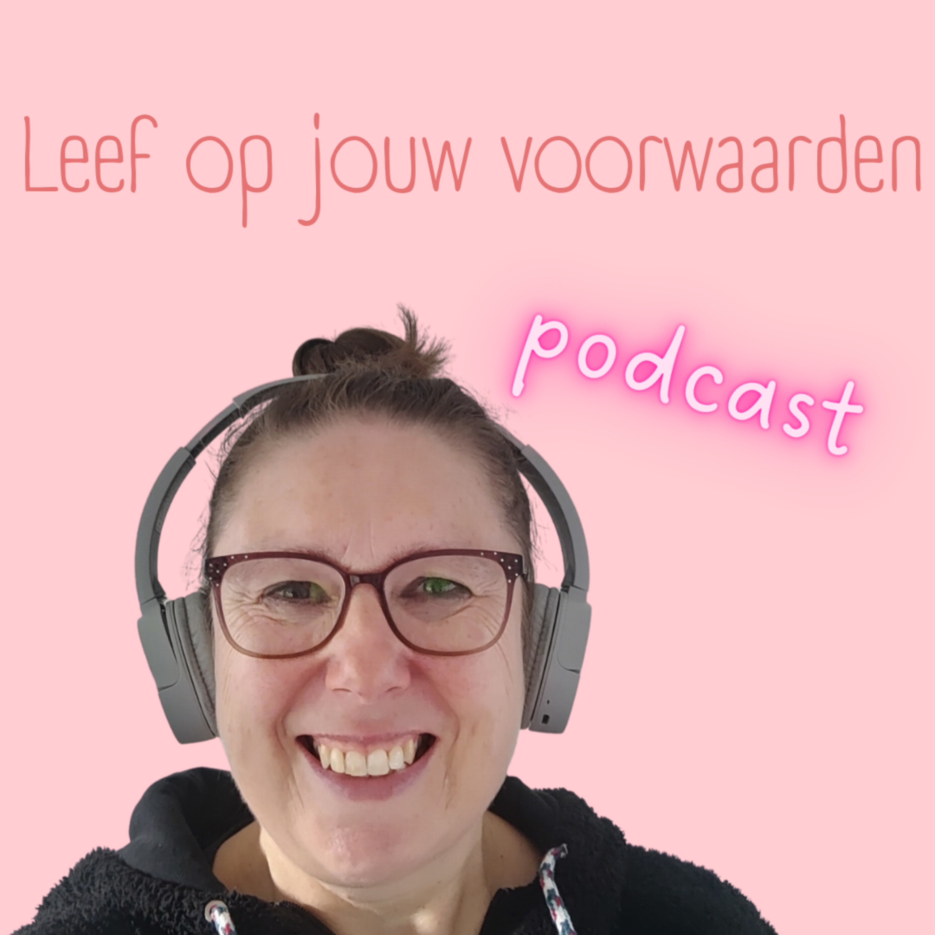 Leef op jouw voorwaarden podcast artwork