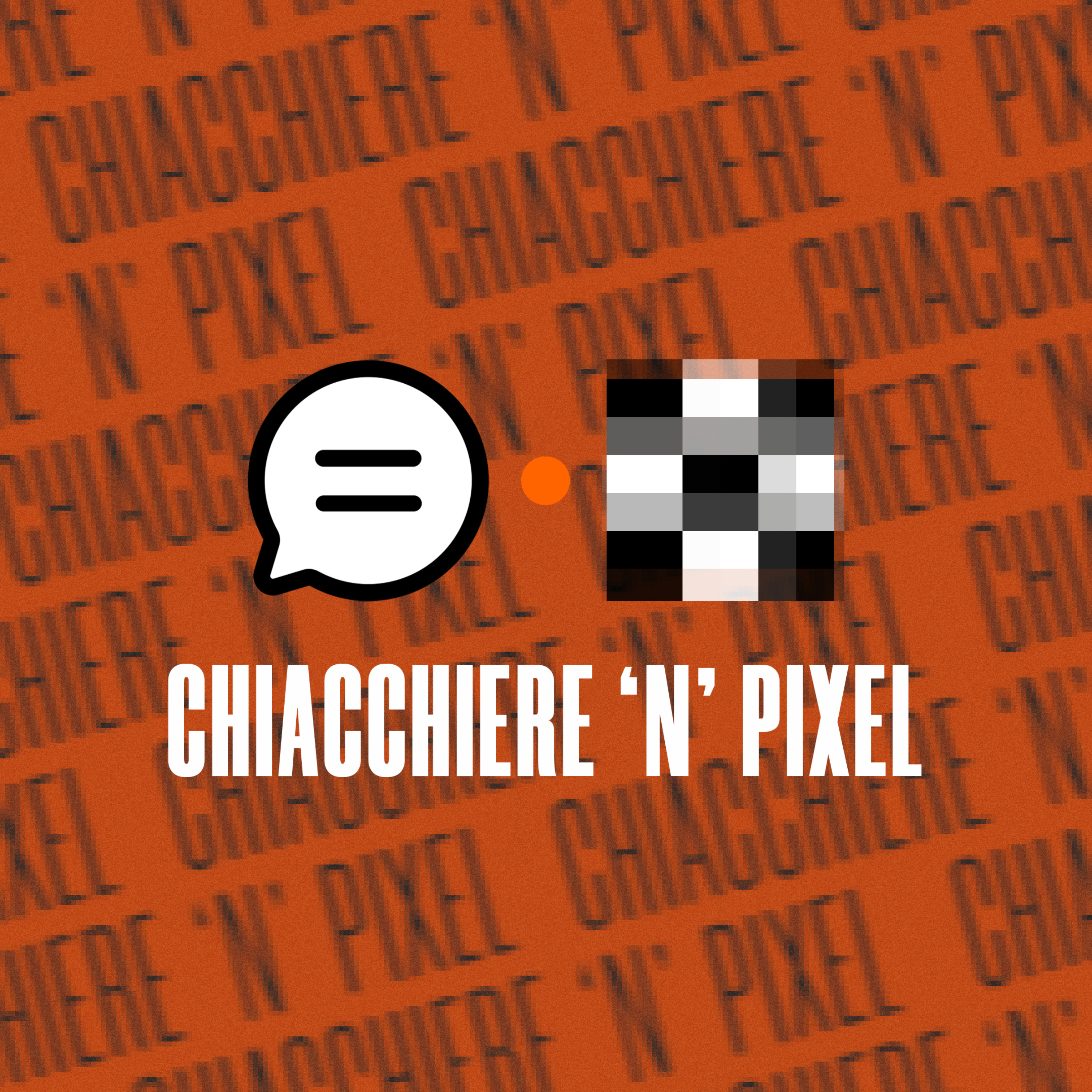 Chiacchiere 'n' Pixel