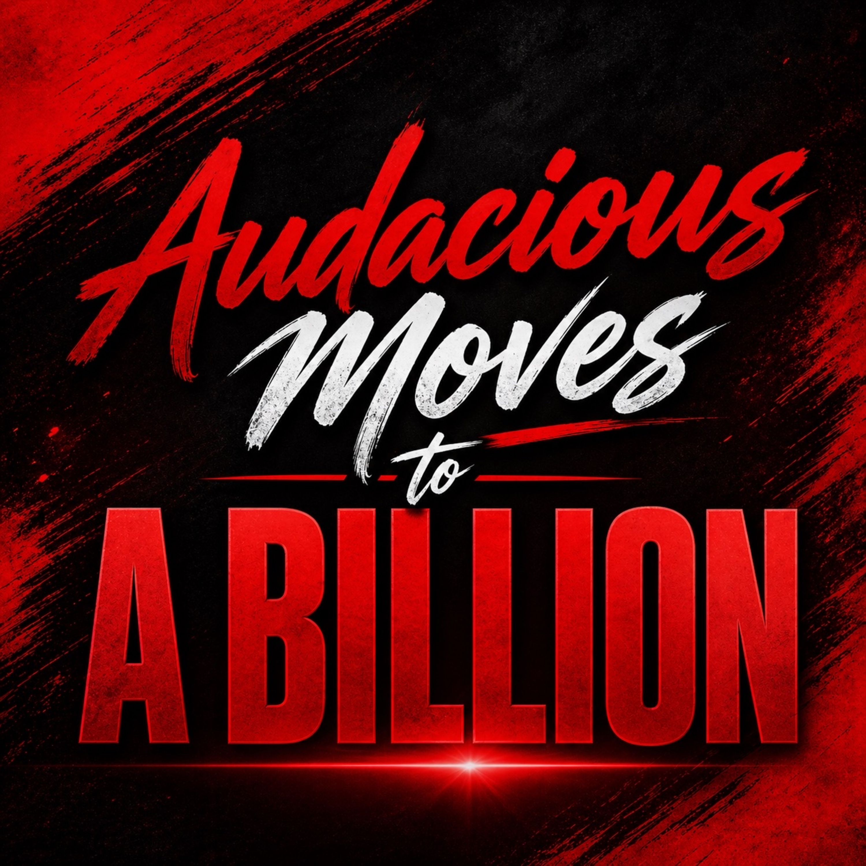 Audacious Moves to a Billion: The Scaling Leader\'s Playbook