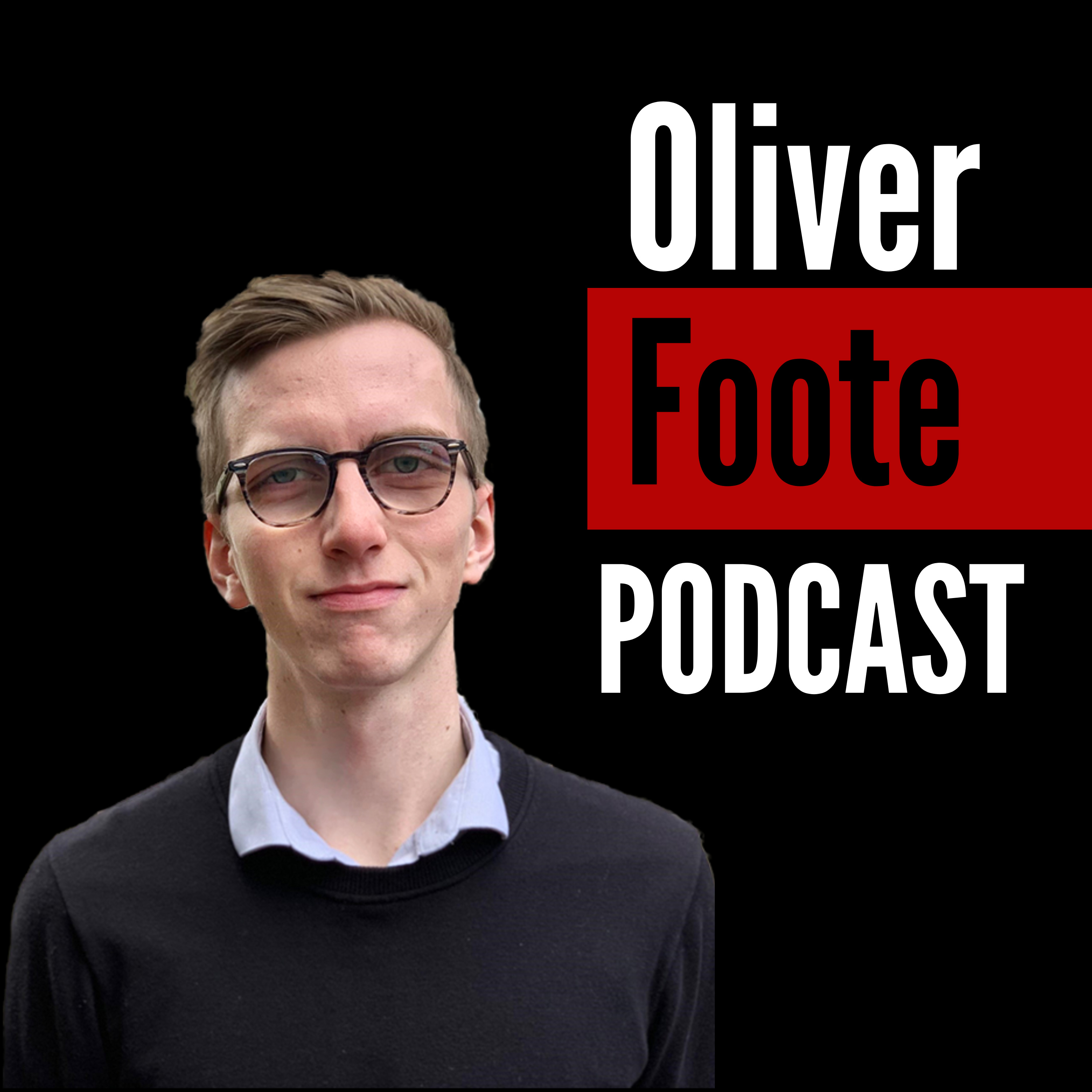 Oliver Foote Podcast podcast artwork