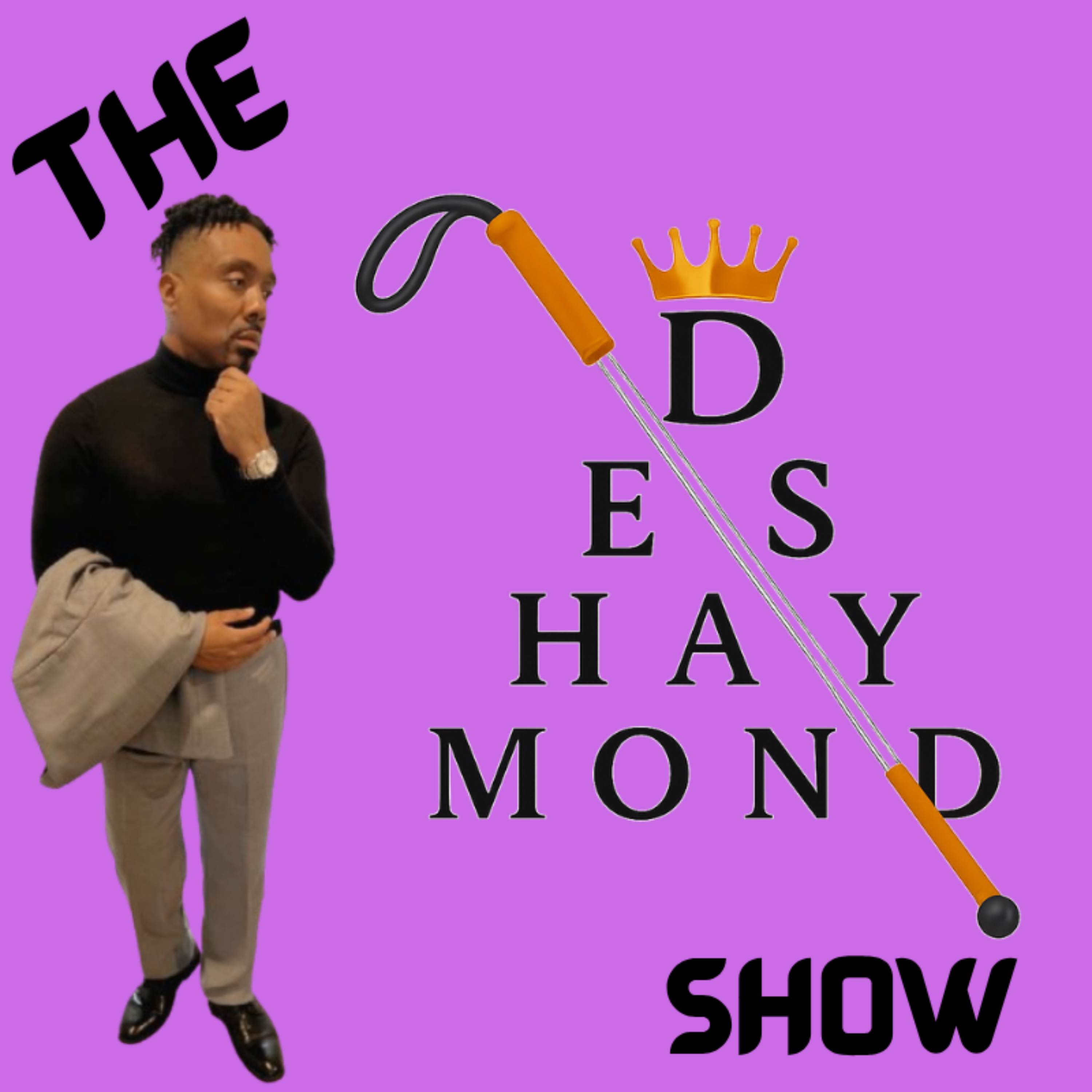 The Deshaymond Show