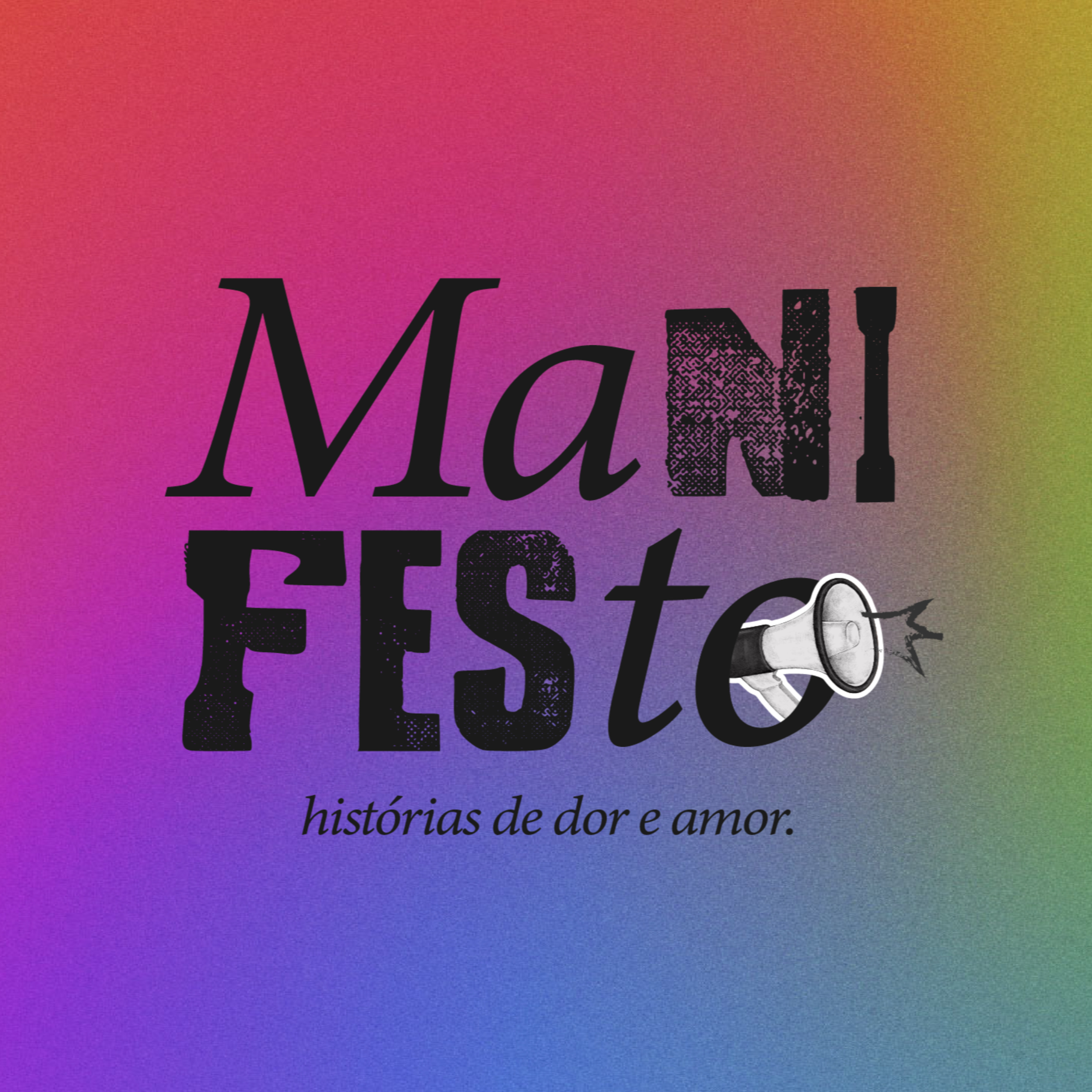 Manifesto: histórias de dor e amor