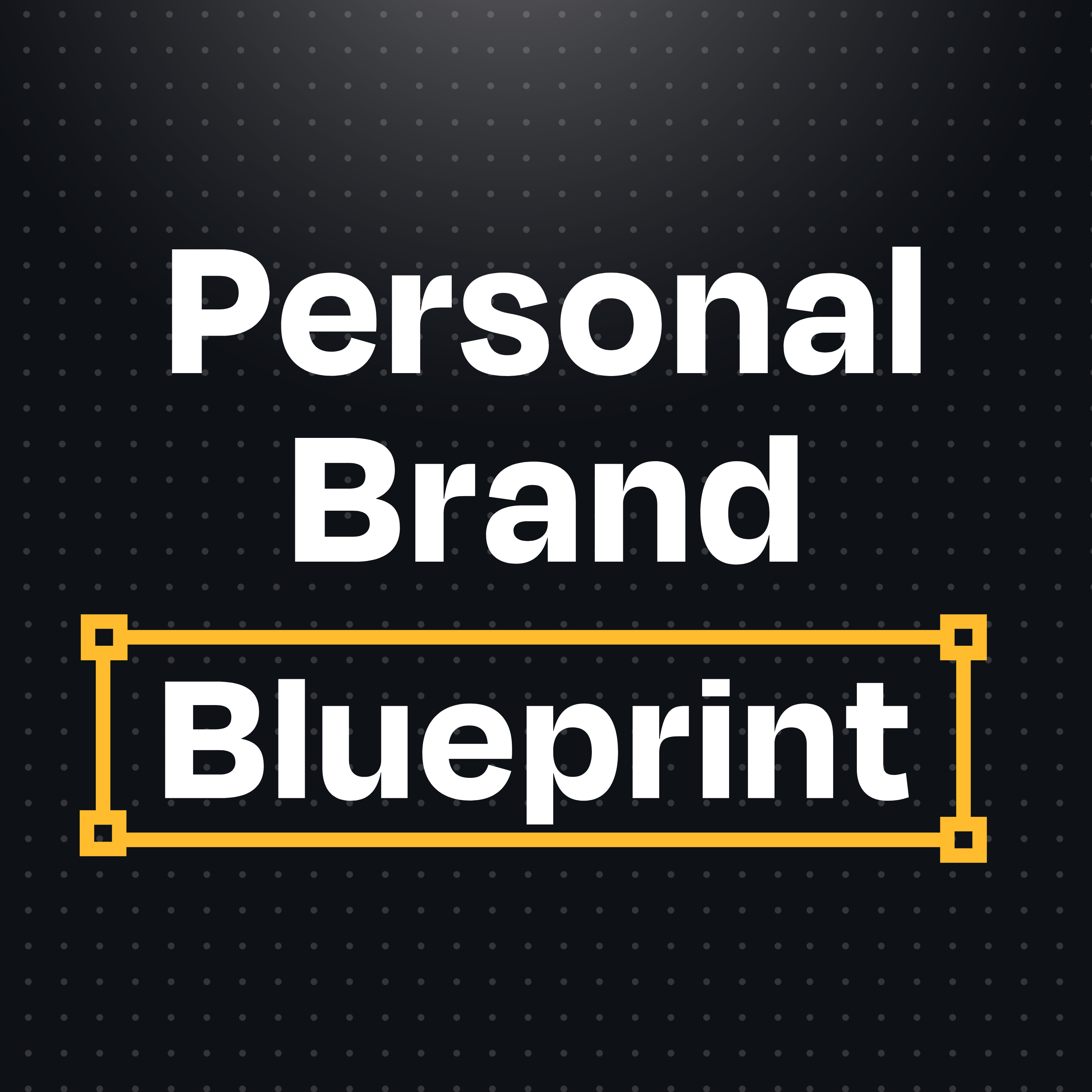 Personal Brand Blueprint