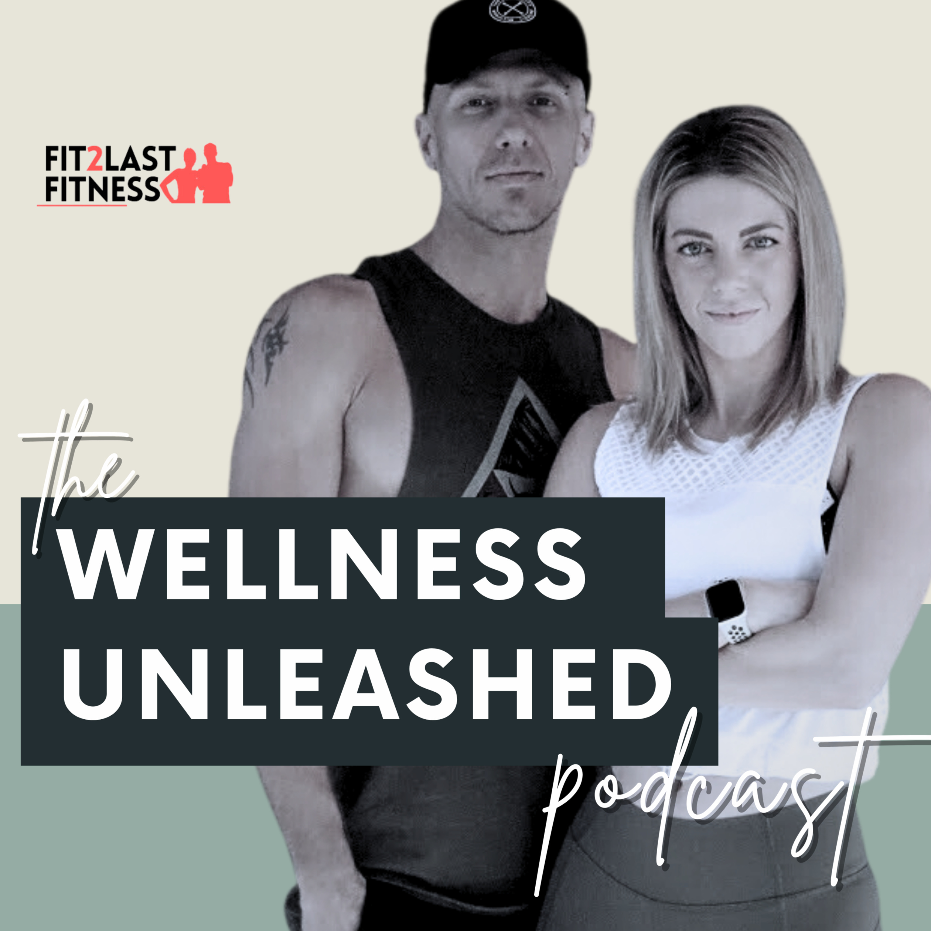 The Wellness Unleashed Podcast by Fit2Last podcast artwork