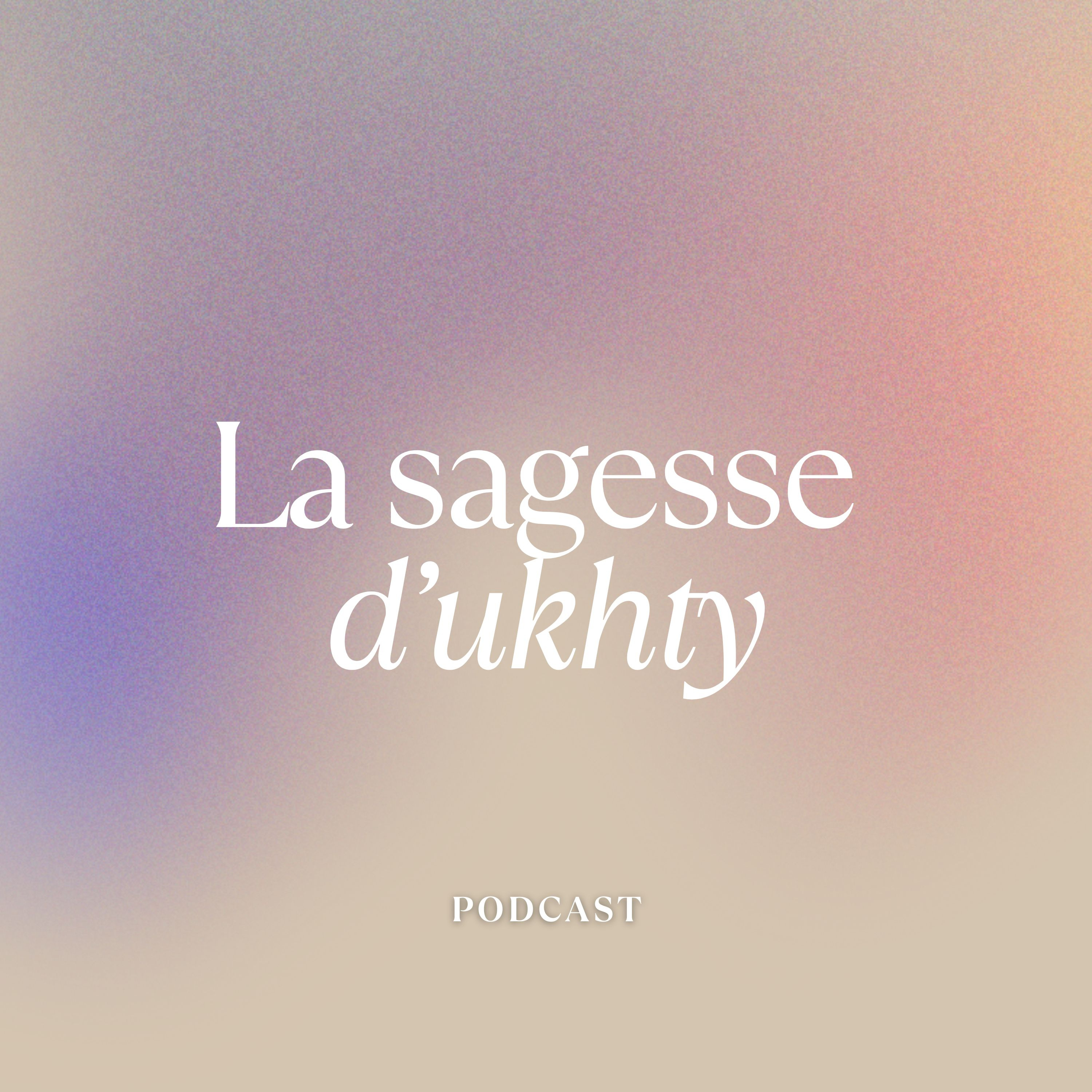 La sagesse d'ukhty