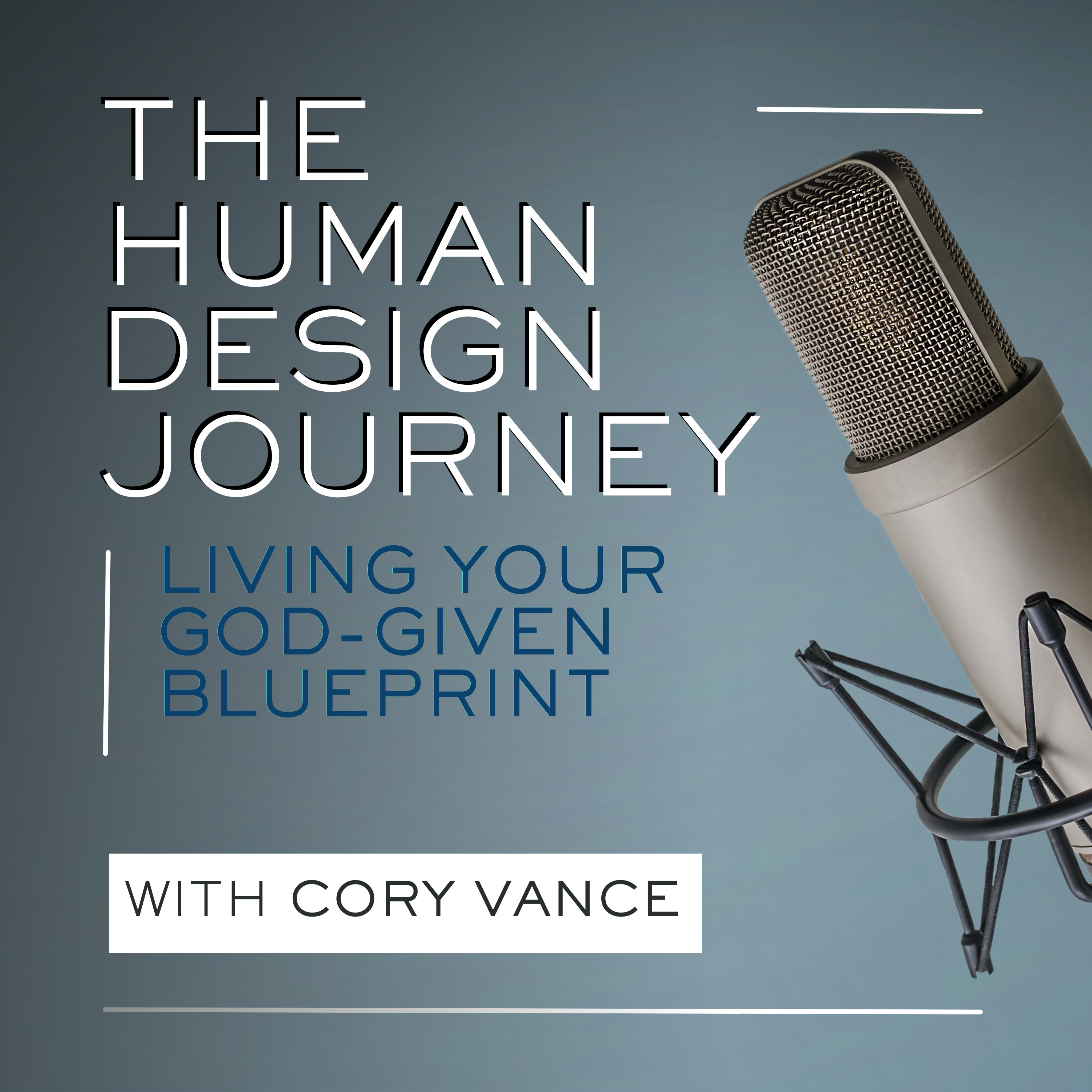 The Human Design Journey | Living Your God-Given Blueprint podcast artwork