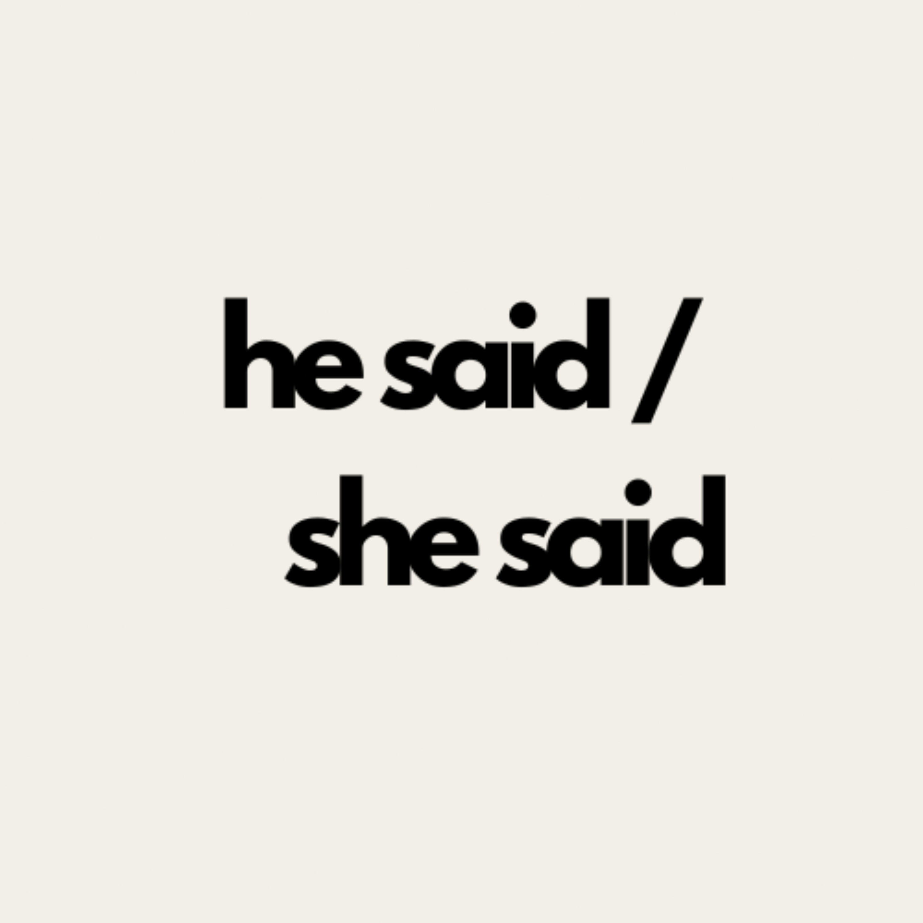 he said / she said podcast artwork