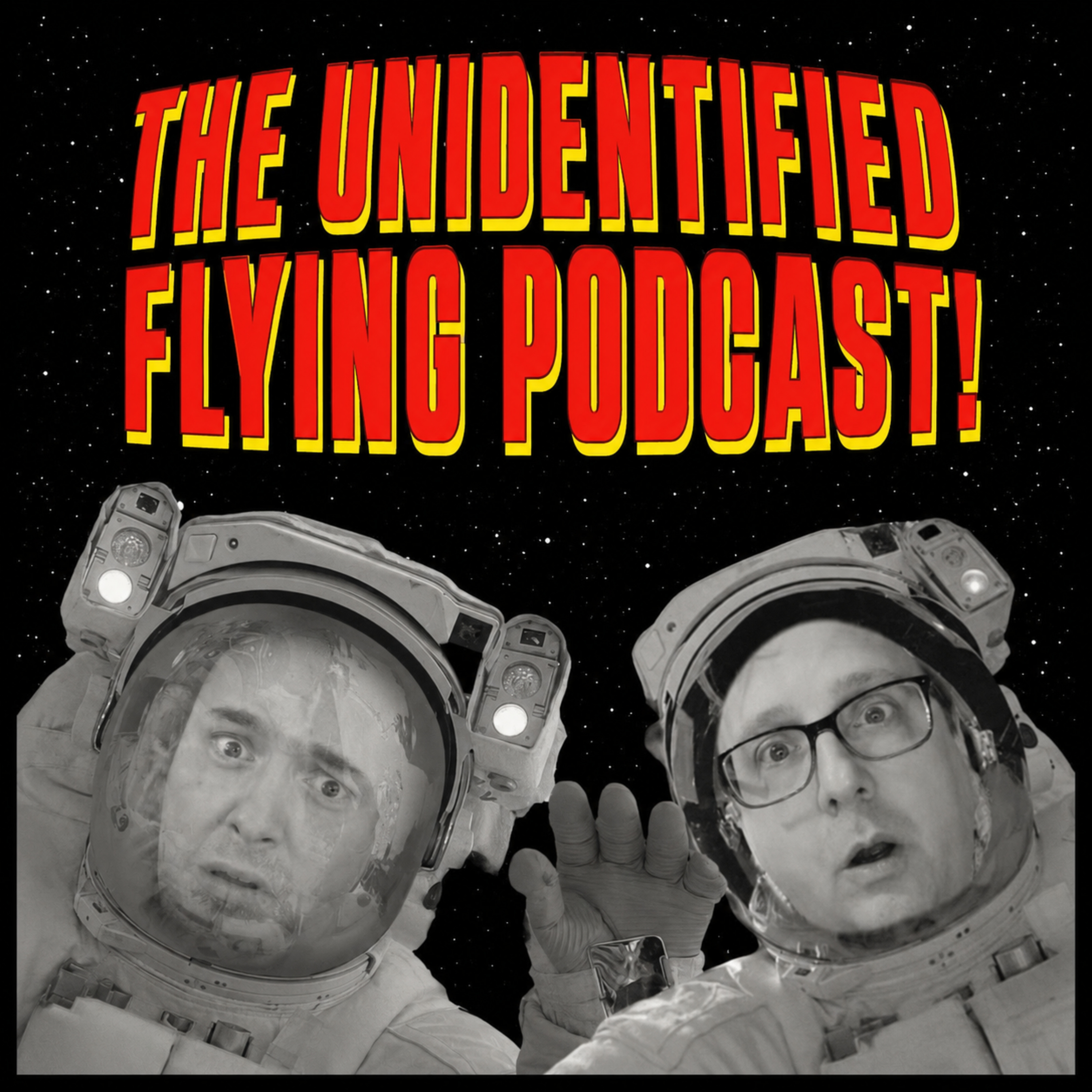 The Unidentified Flying Podcast!