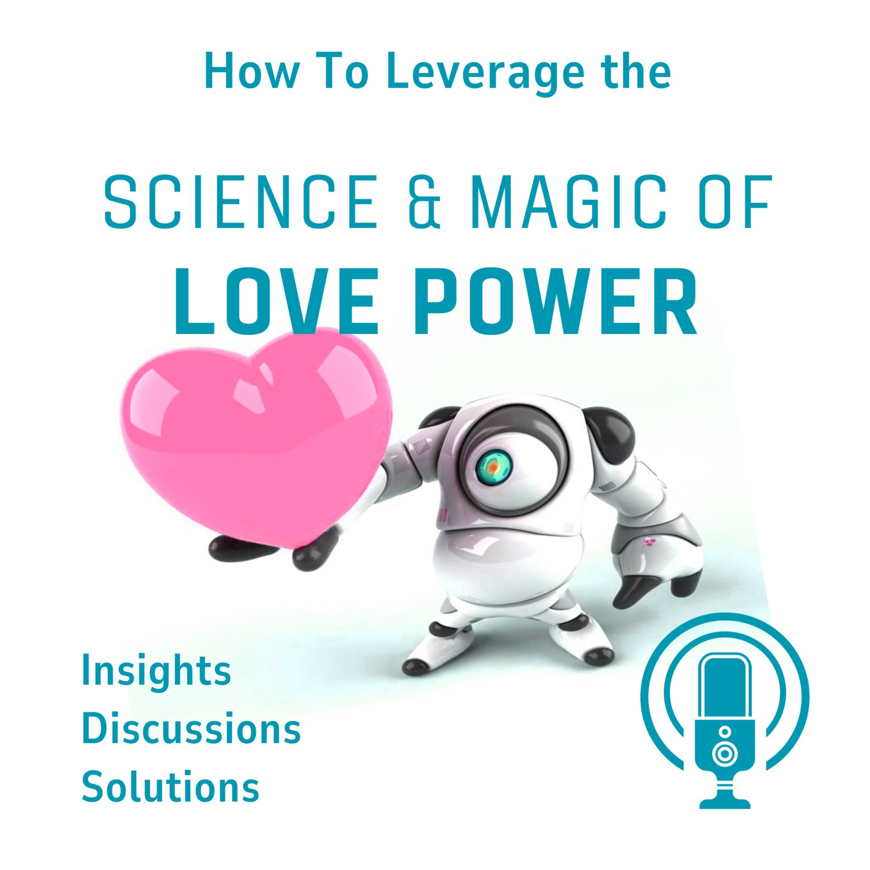 Science & Magic Of Love Power podcast artwork