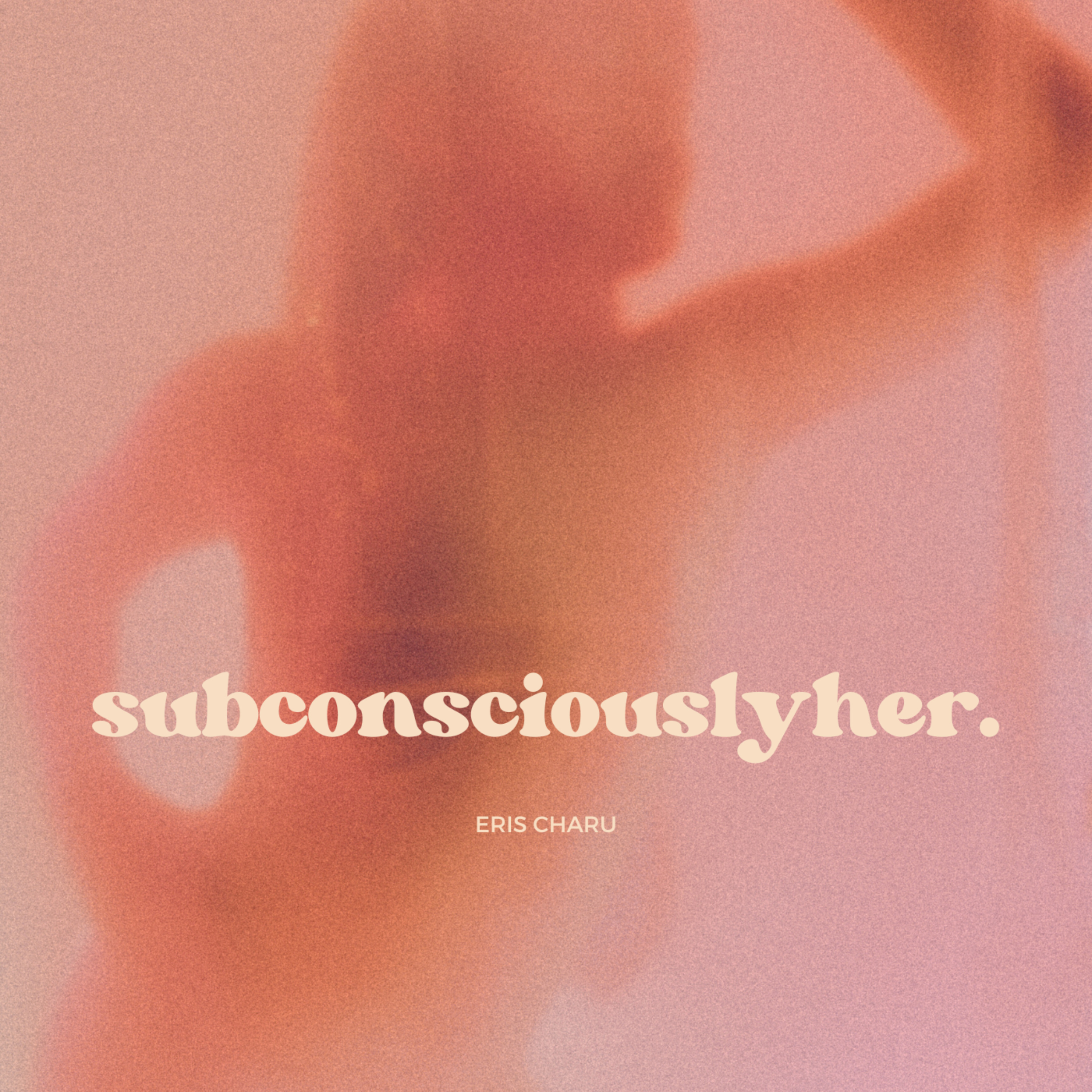 subconsciouslyher