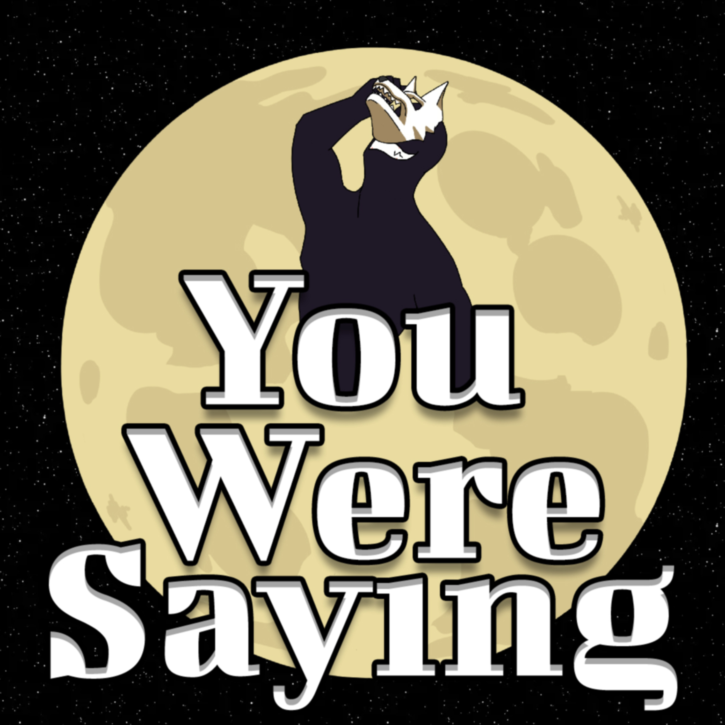 You Were Saying podcast artwork