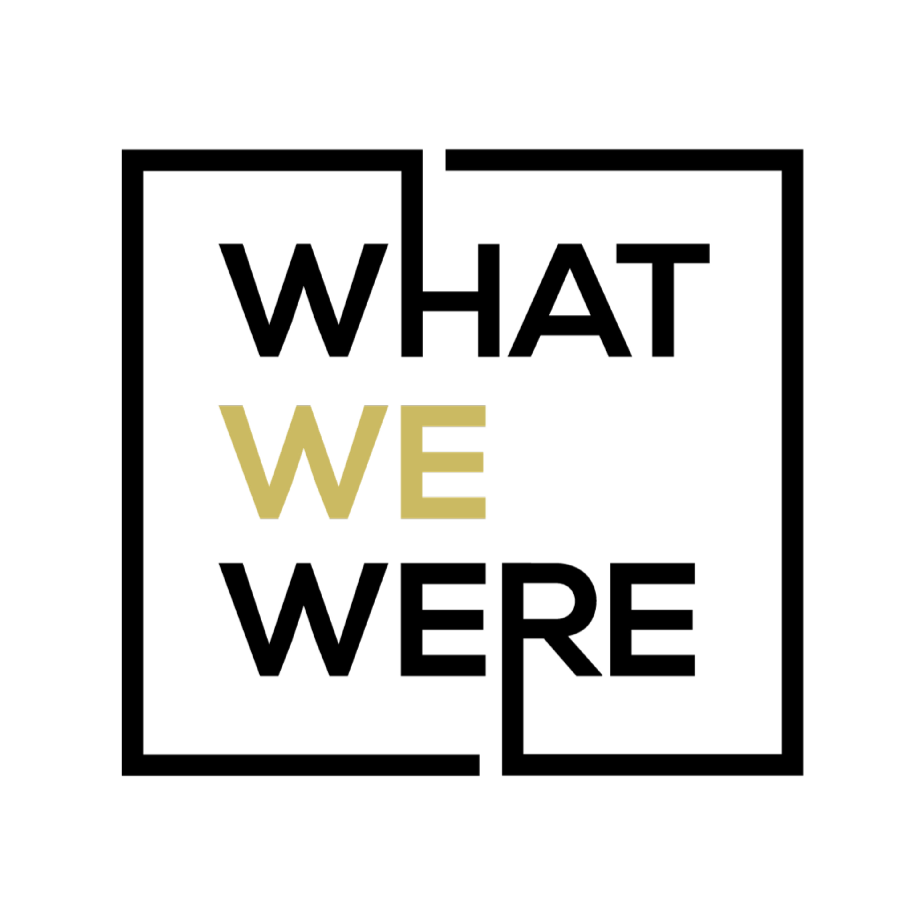 What We Were