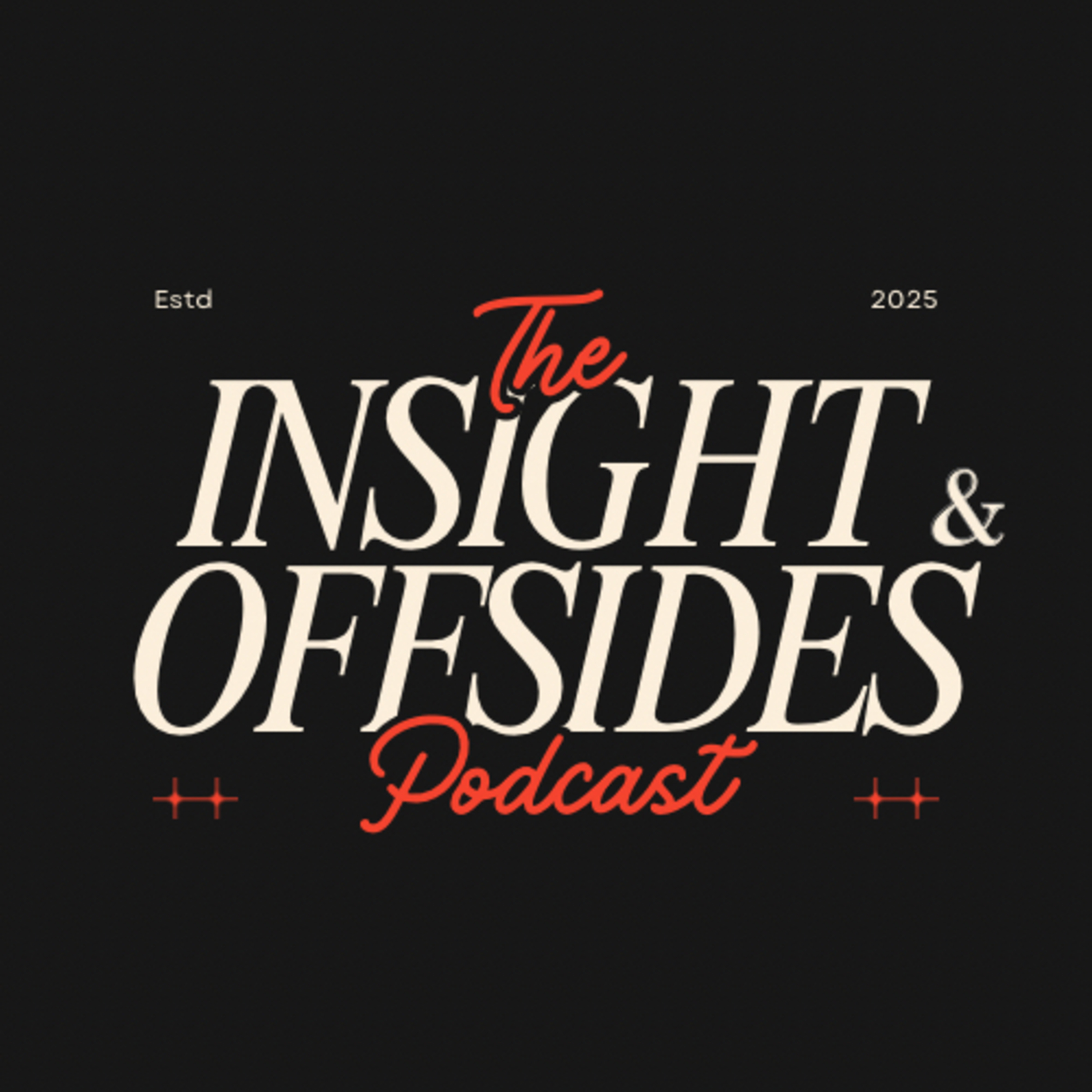 The Insight and Offsides Podcast
