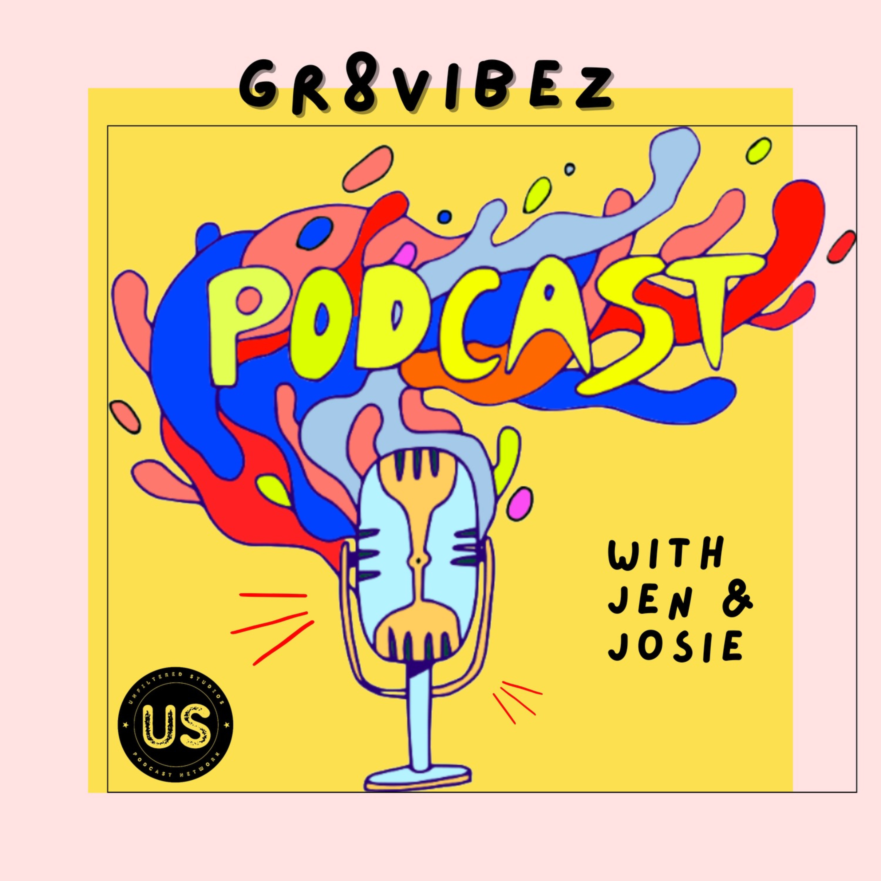 Gr8Vibez Podcast w/Jen & Josie podcast artwork