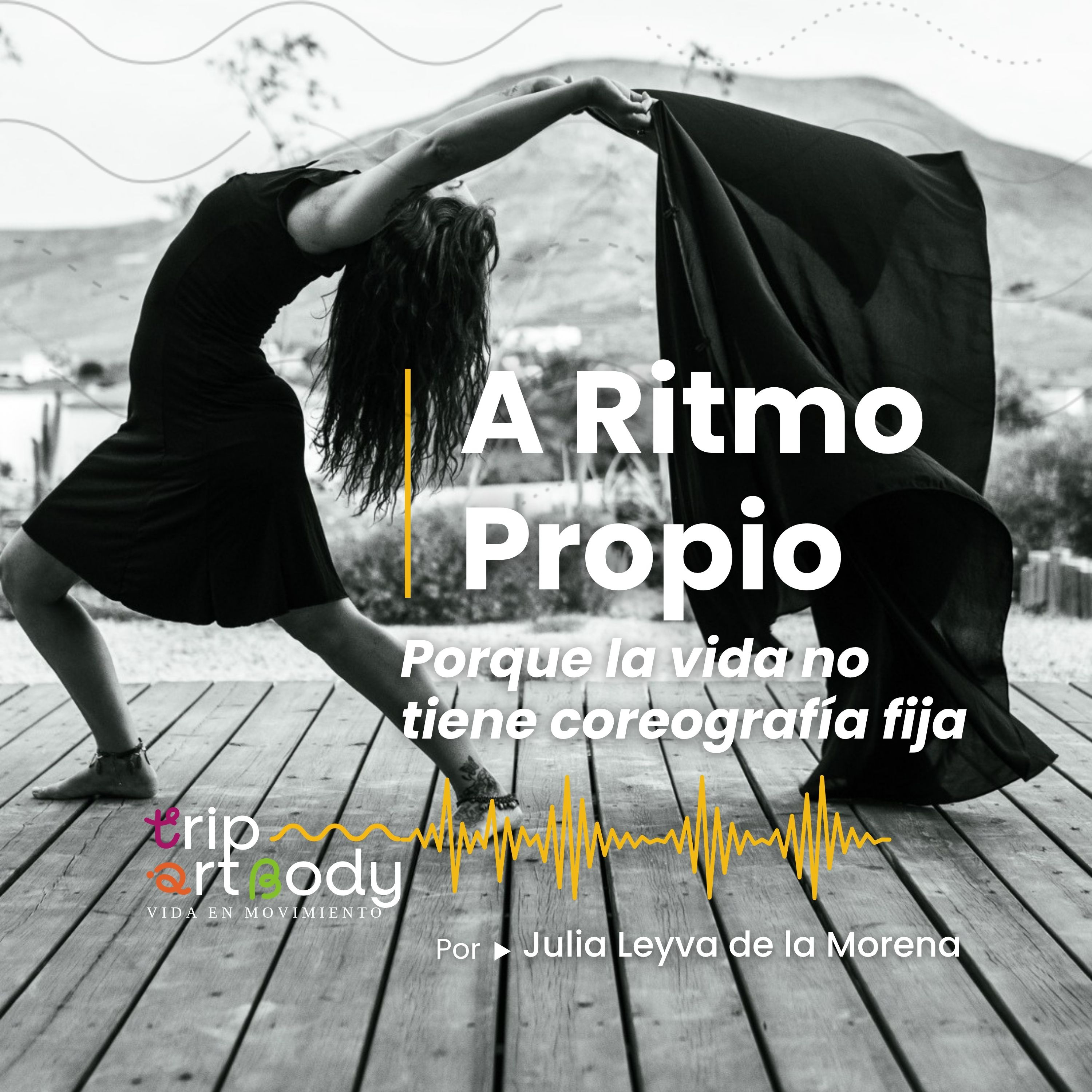 A Ritmo Propio - Porque la vida no tiene coreografía fija