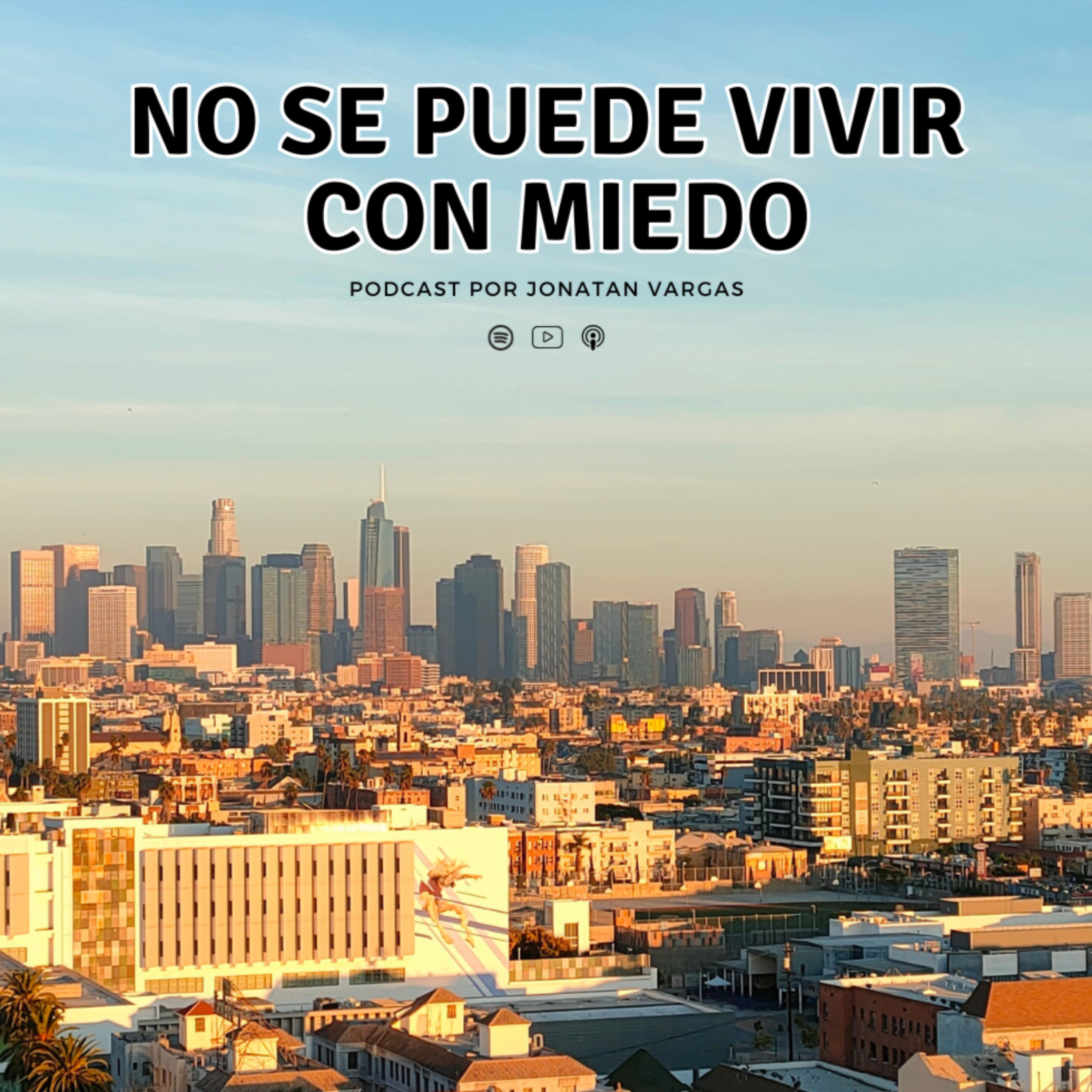 No se puede vivir con miedo