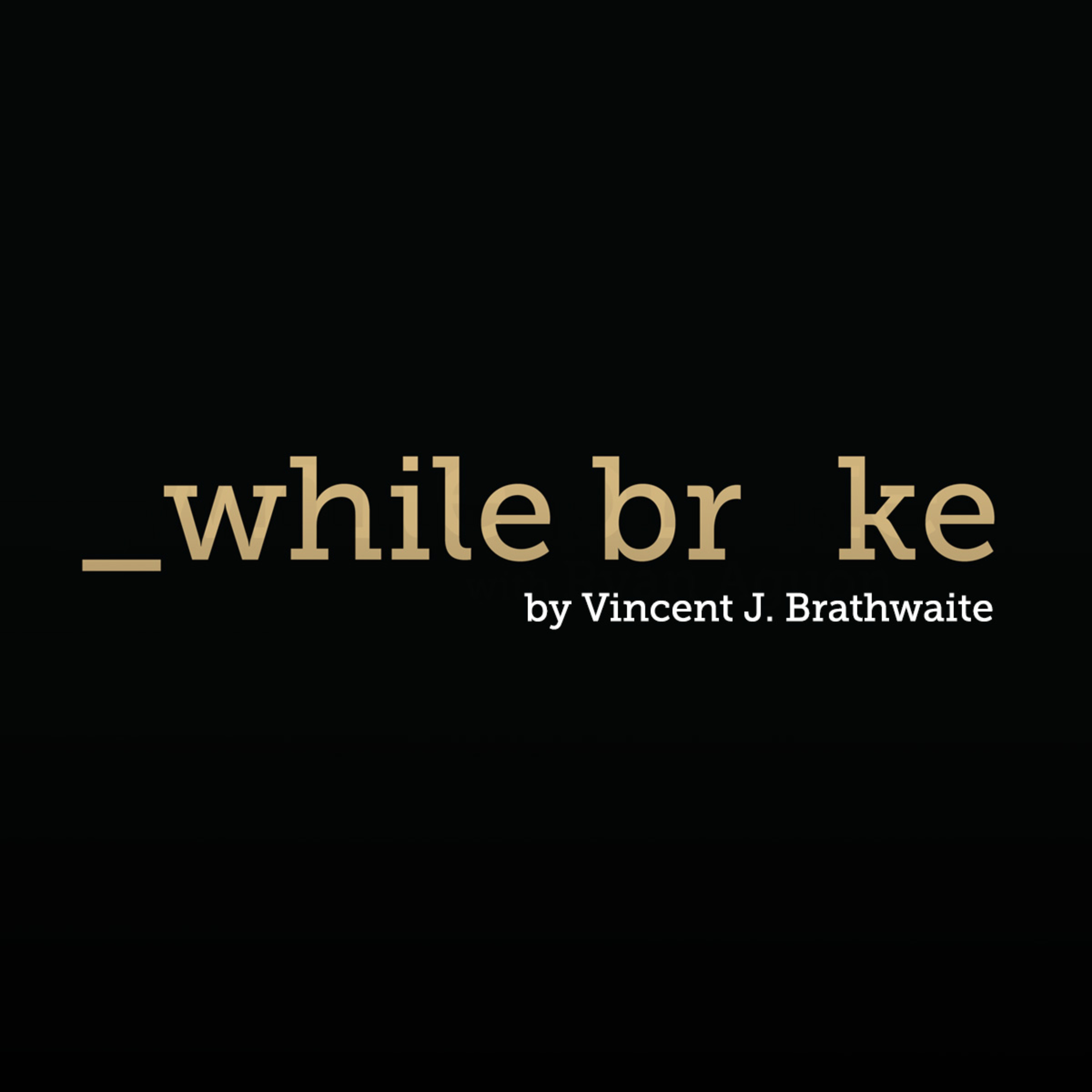 While Broke