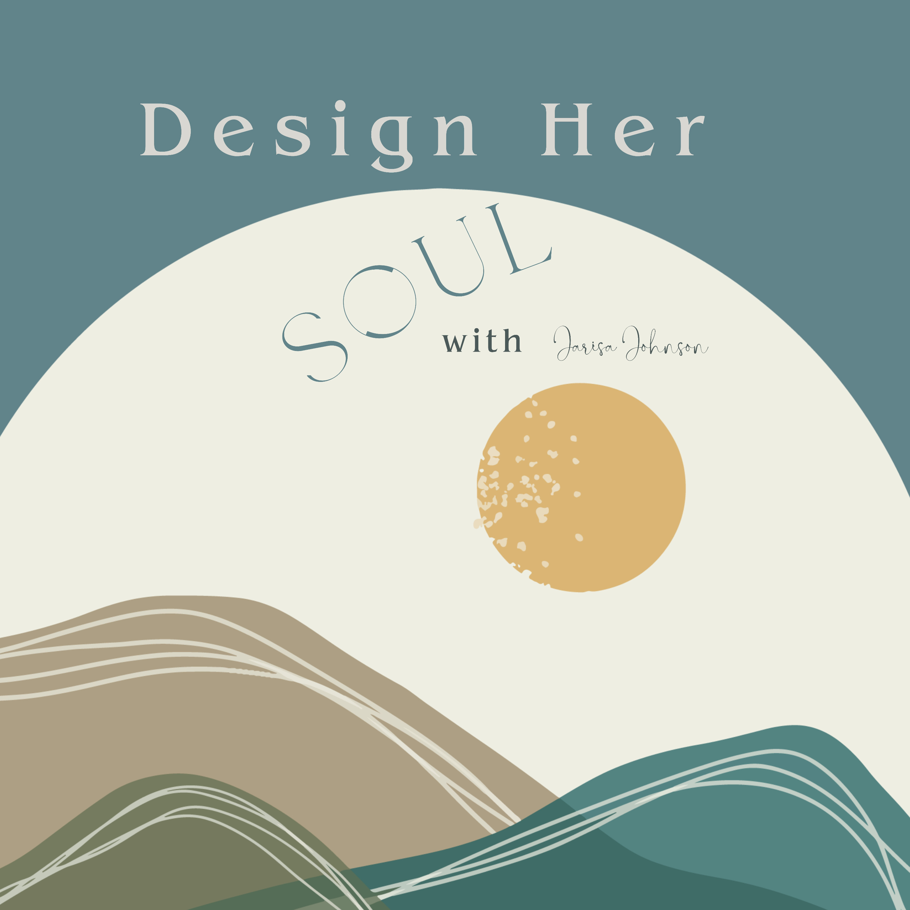 Design Her Soul