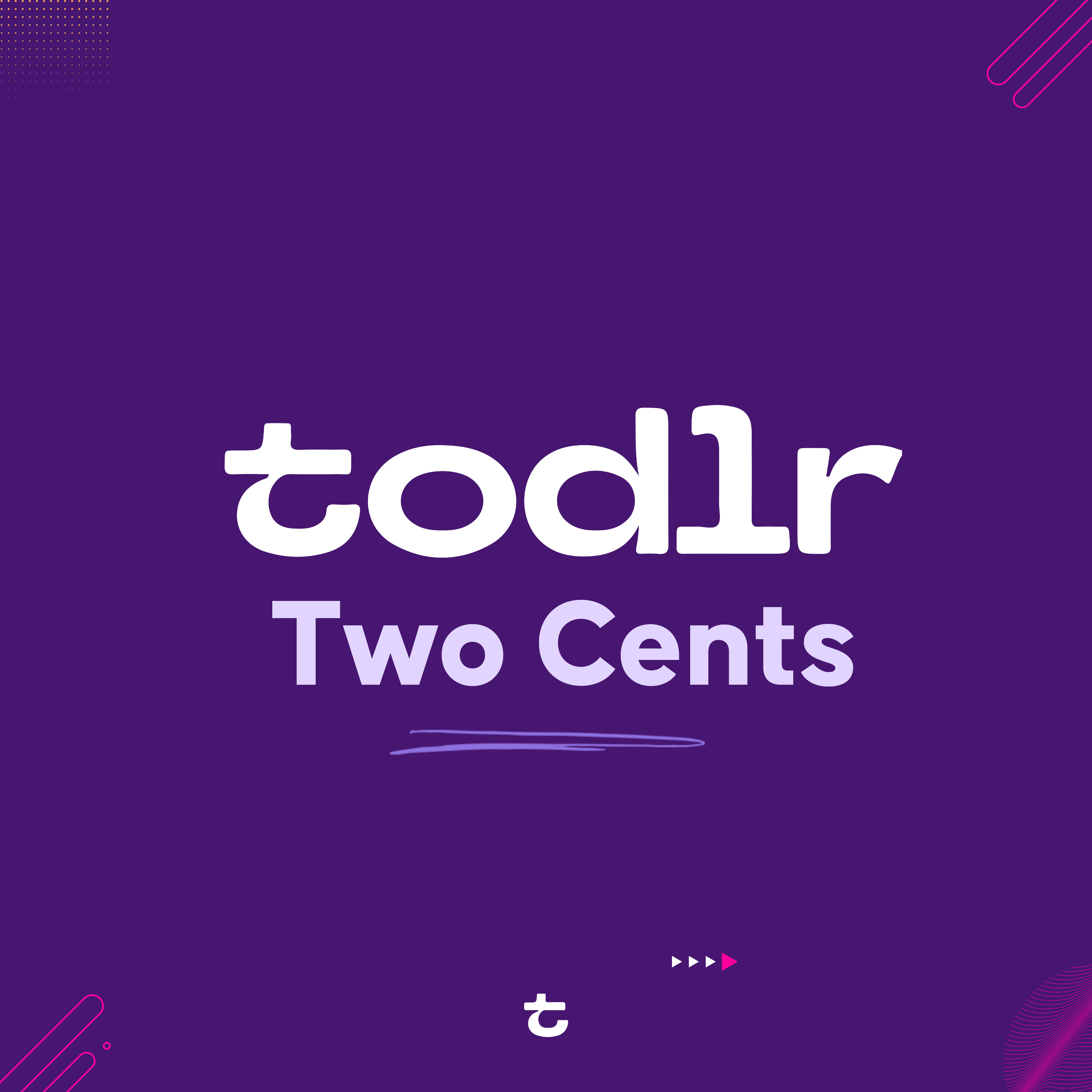 TODLR Two Cents