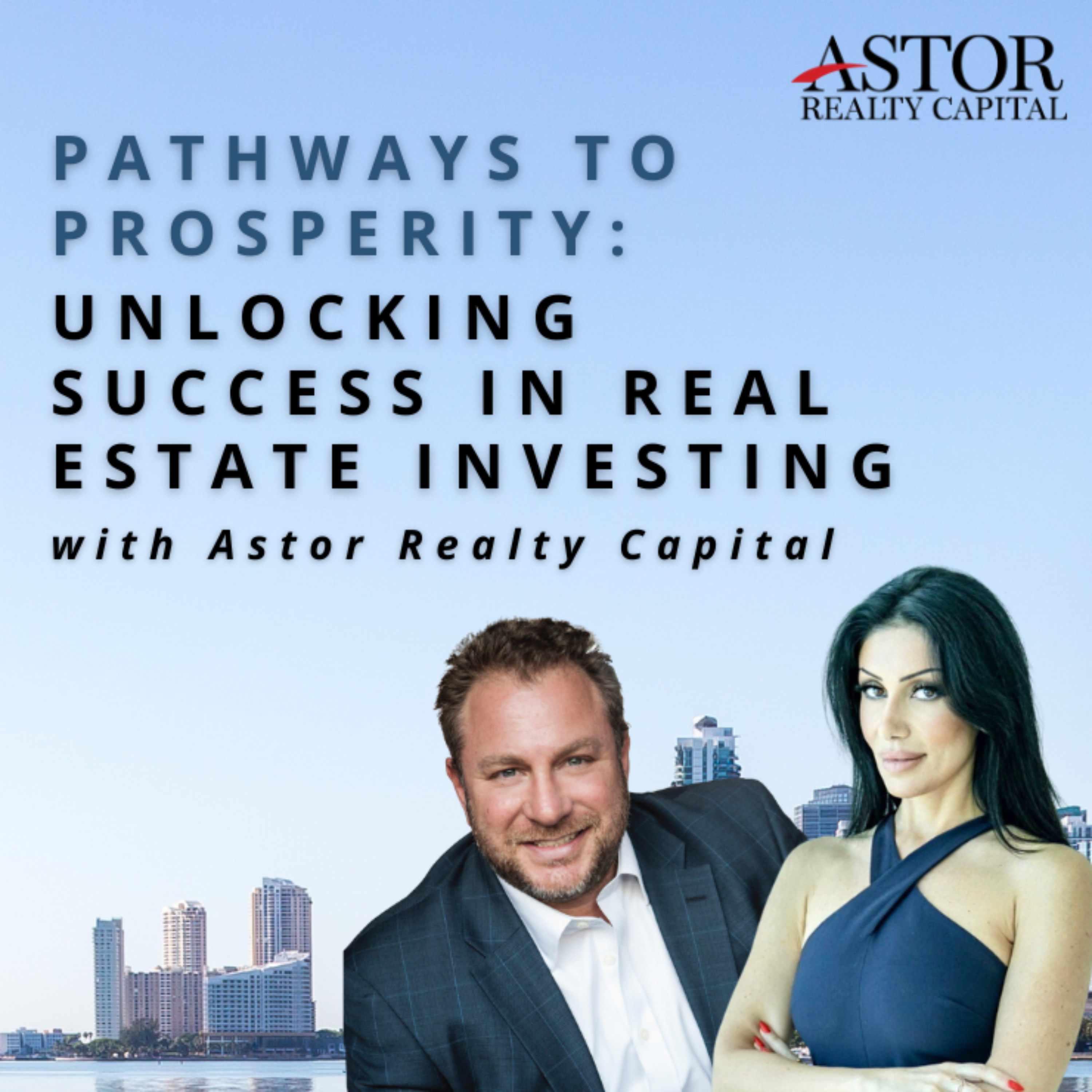Pathways to Prosperity: Unlocking Success in Real Estate Investing